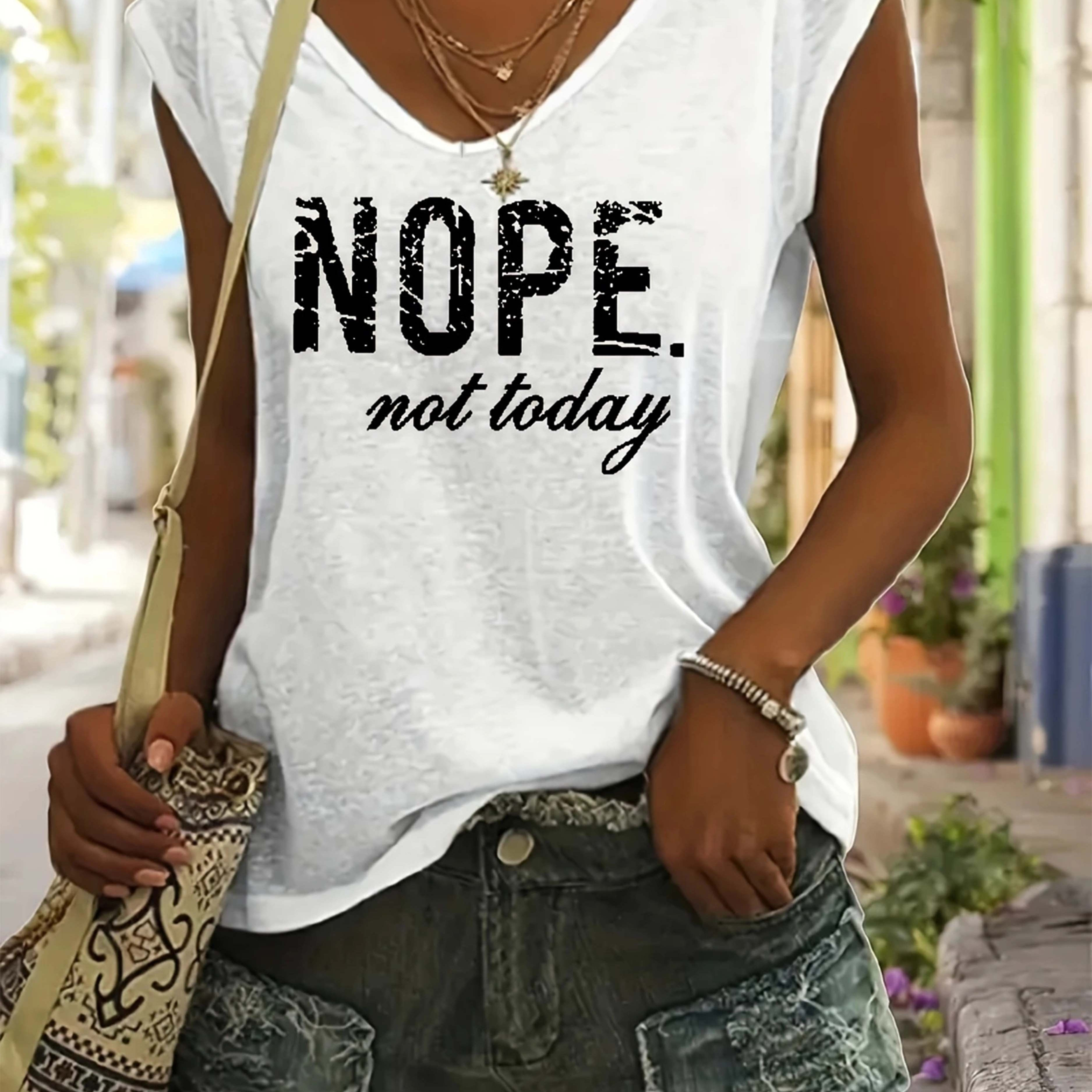 nope. Not Today Letter Print T-shirts, V-neck Sleeve Fashion Top