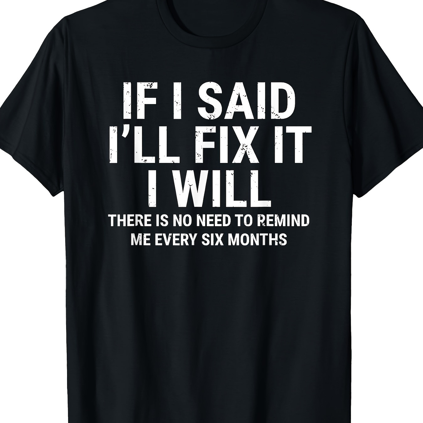 

If I Said I'll Fix It I Will Funny Handyman Mechanic T-shirt - 220g