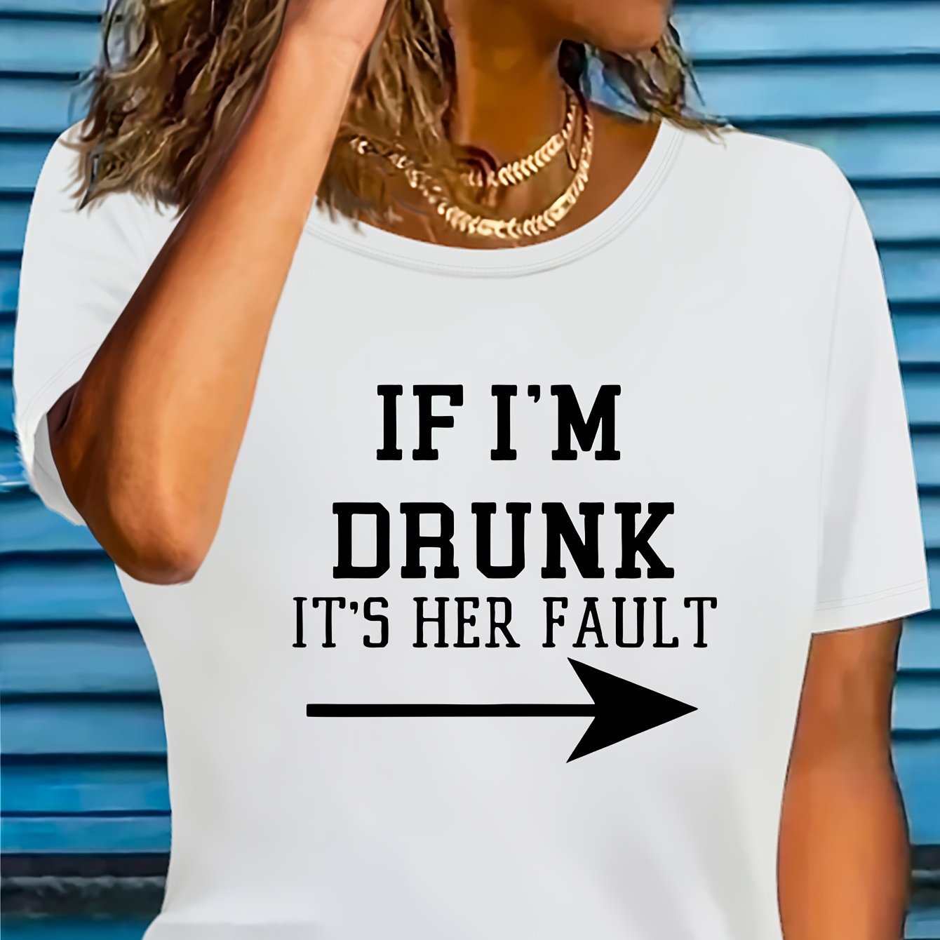 

If I'm Drunk Print T-shirt, Short Sleeve Crew Neck Casual Top For Summer & Spring, Women's Clothing