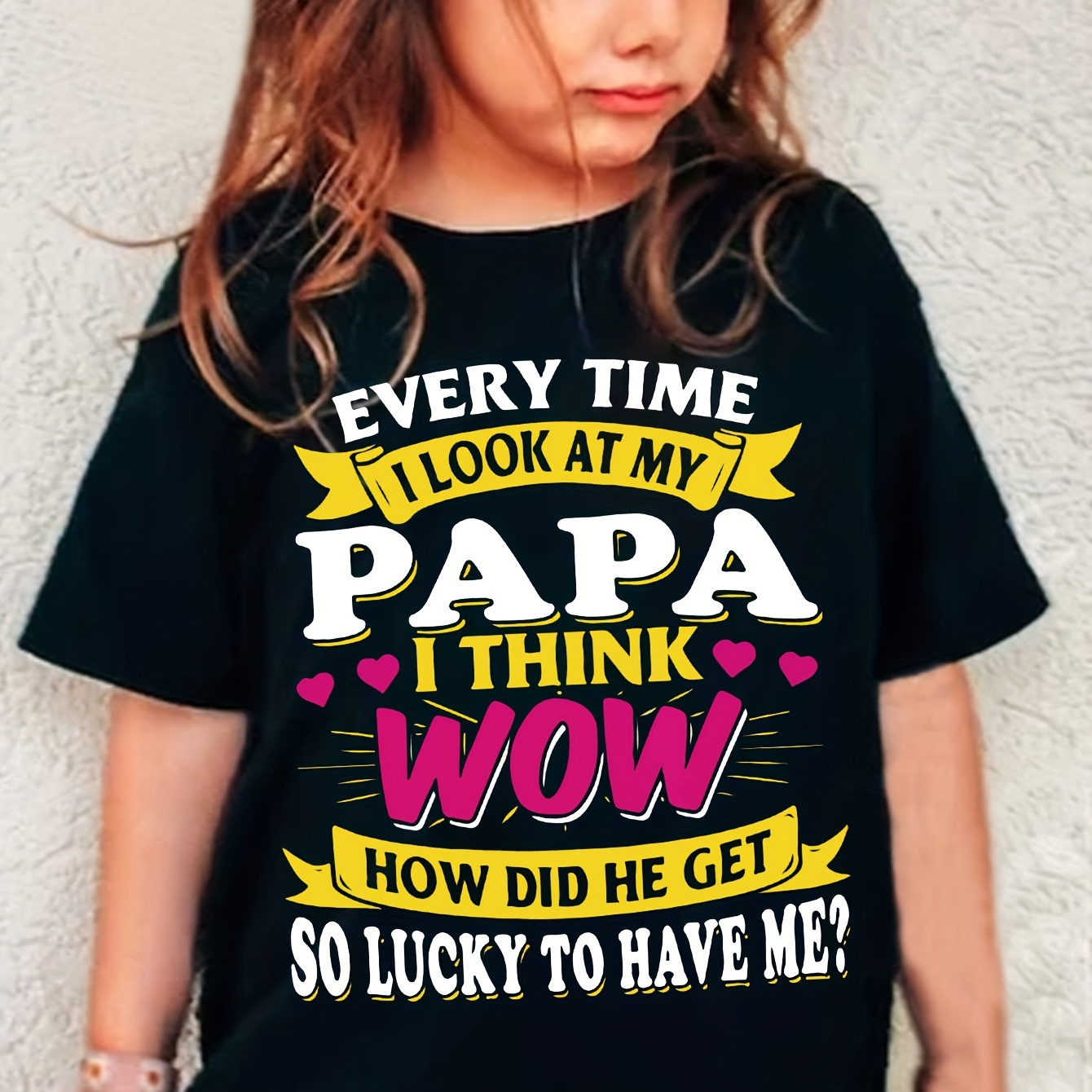 

Everytime I Look At My Papa Print, Girls' Casual & Comfy Crew Neck Short Sleeve Tee For Spring & Summer, Girls' Clothes For Everyday Activities & Father's Day