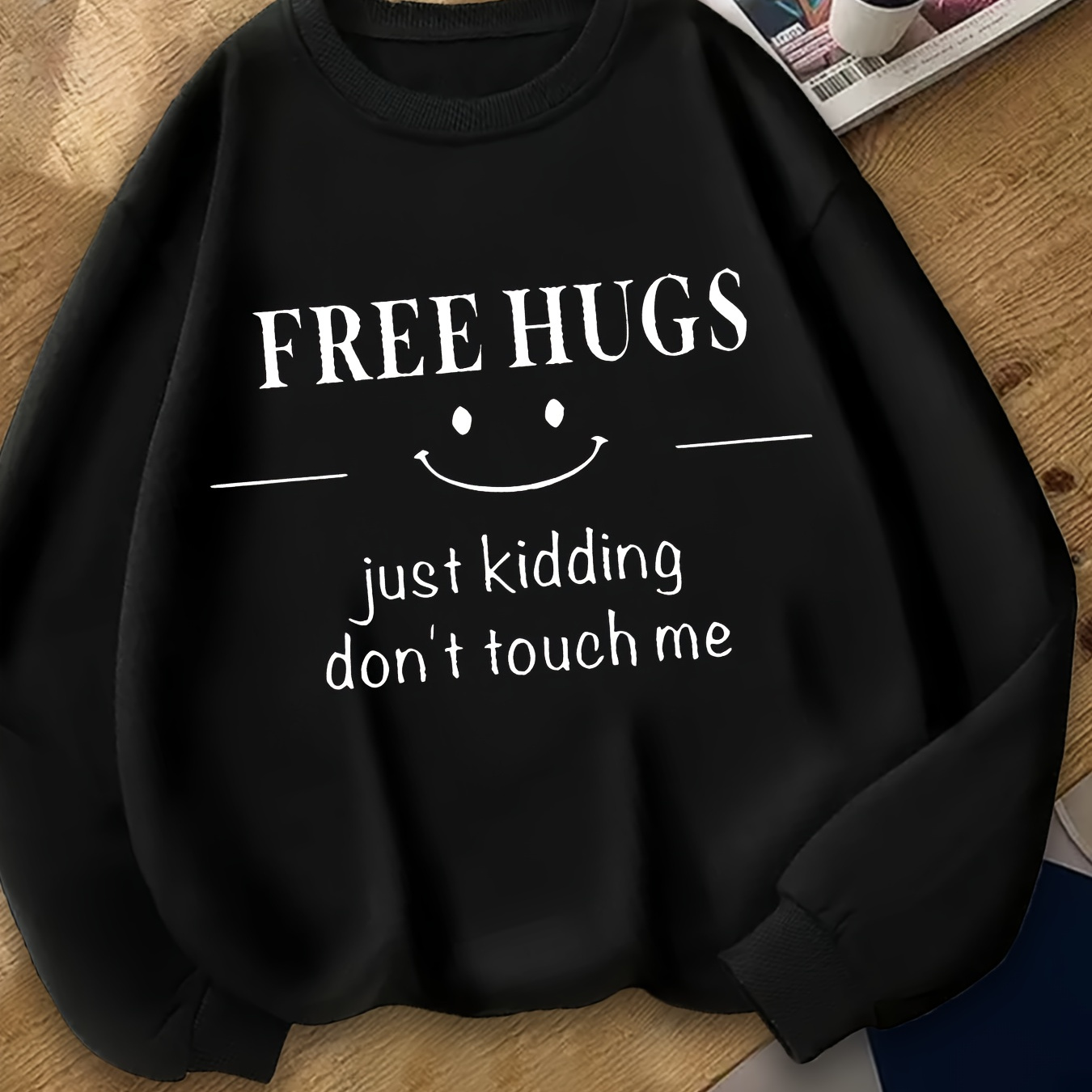 

Women's Polyester Casual Crew Neck Sweatshirt With Slight Stretch, Knit Fabric Pullover, "free Hugs Just Kidding Don't Touch Me" Letter Print - All Season Comfort Fit