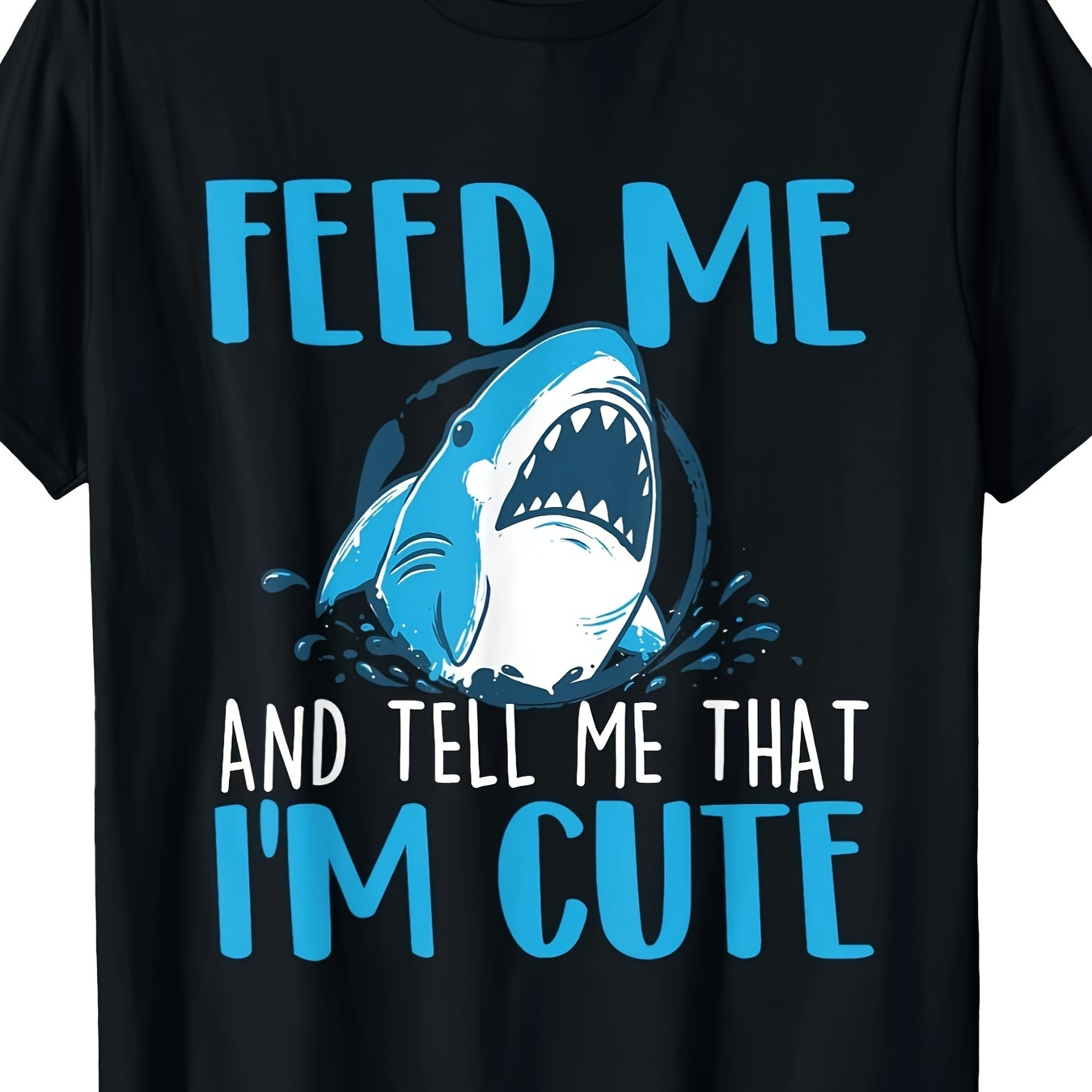 

And Tell Me That I'm Cute - Ocean T-shirt