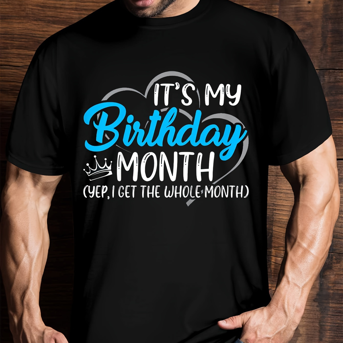 

Happy Birthday My , Yes, My Month Is My Birthday Men's T-shirt, Men's Fun Pattern T-shirt, Short Sleeve Novelty T-shirt, , Round Neck, T-shirt