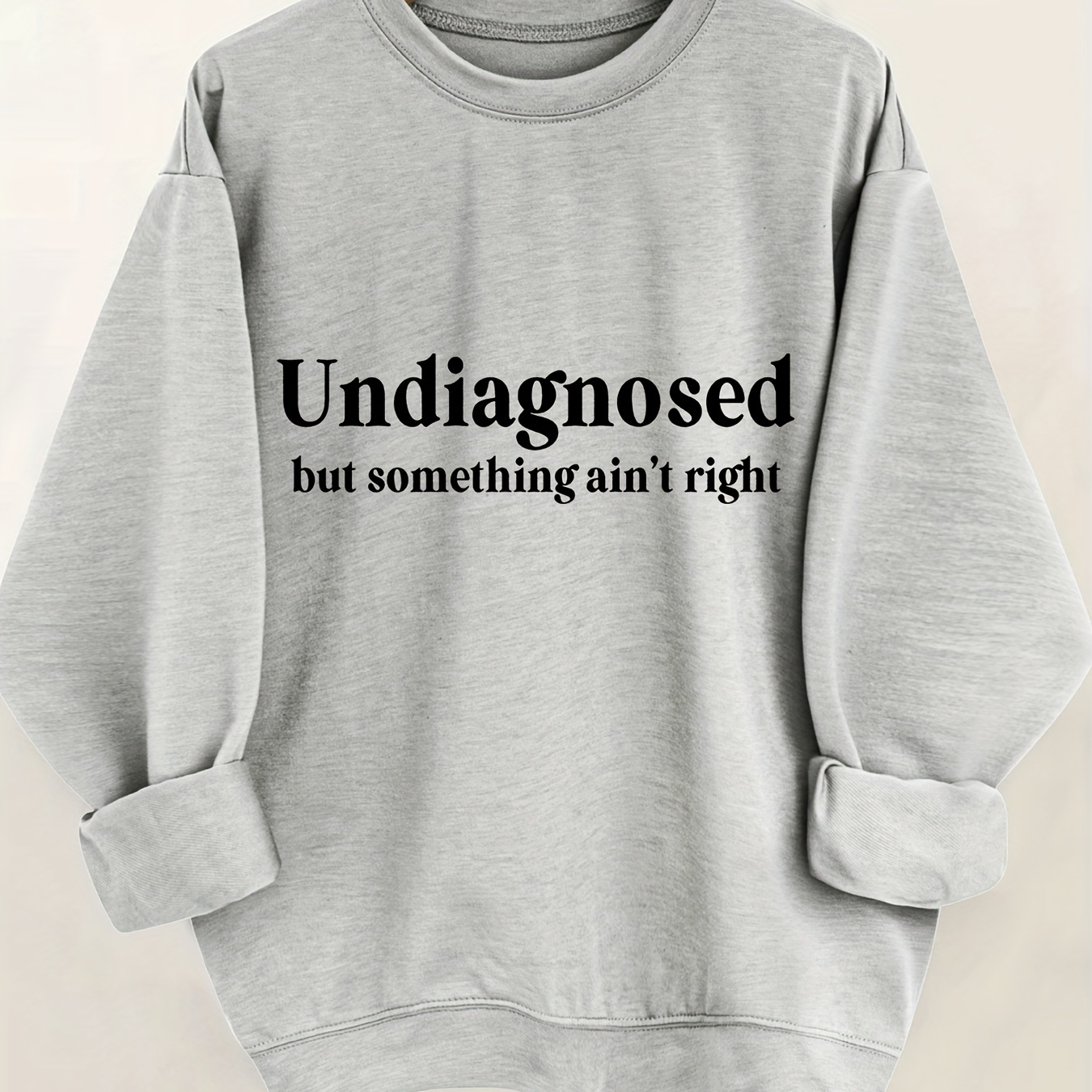 

1pc Unisex Casual Crew Neck Sweatshirt, Polyester Knit Fabric With "undiagnosed But Ain't Right" Letter Print,