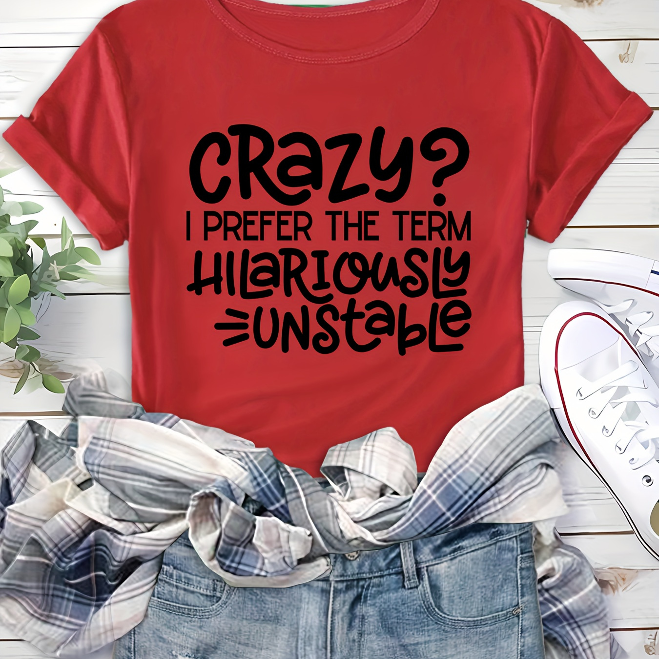 

Women's Red Short Sleeve T-shirt, "crazy I Prefer The Term Hilariously Unstable" Funny Quote, Casual Loose Fit Summer Top, Soft Breathable Fashion Tee