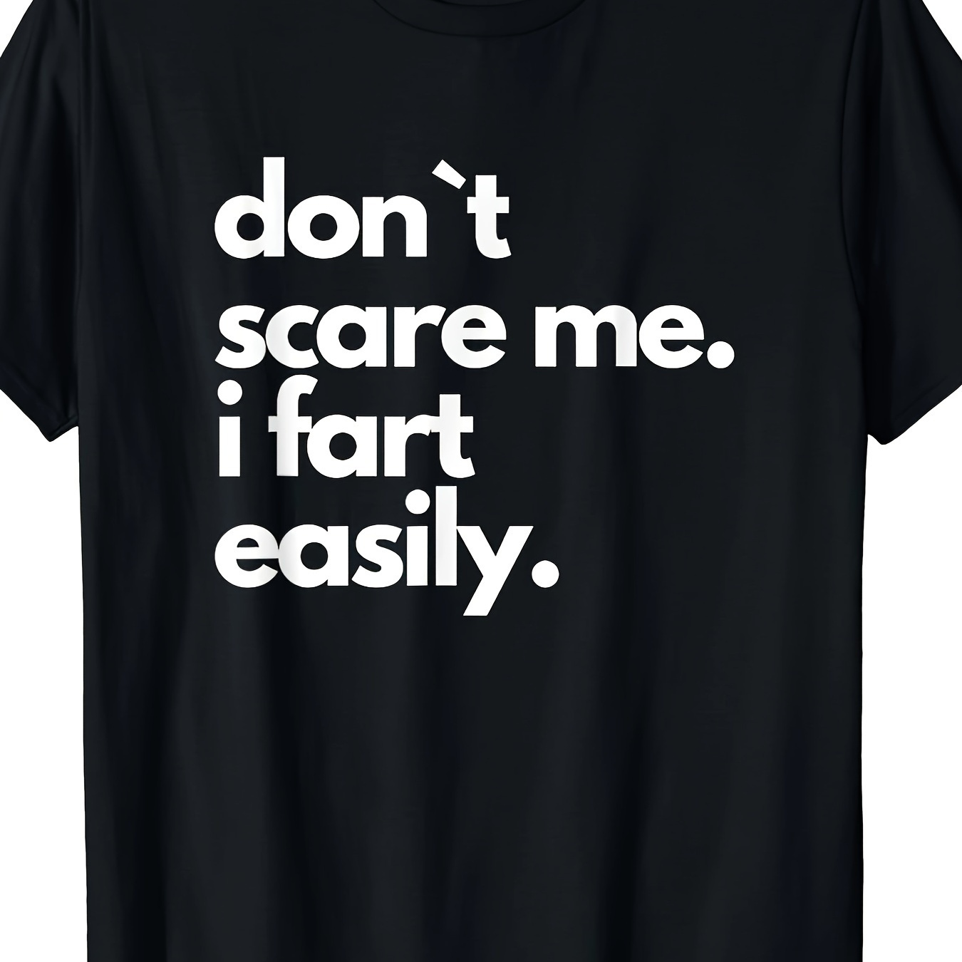 

Don`t Scare Me I Fart Funny T-shirt Short Sleeve For Adult