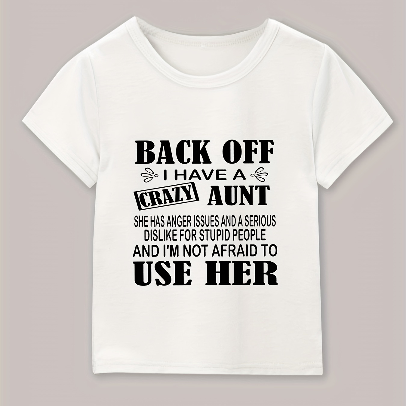 i have a crazy aunt t shirt