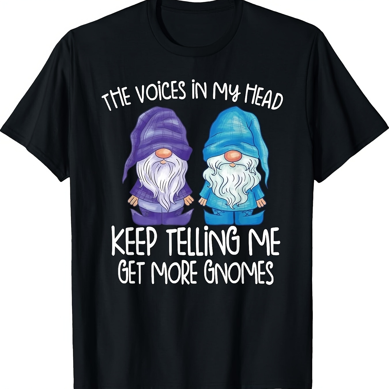 

Get Gnomes" Humorous T- - 100% , Fit, , | For Men & , S-xxxl