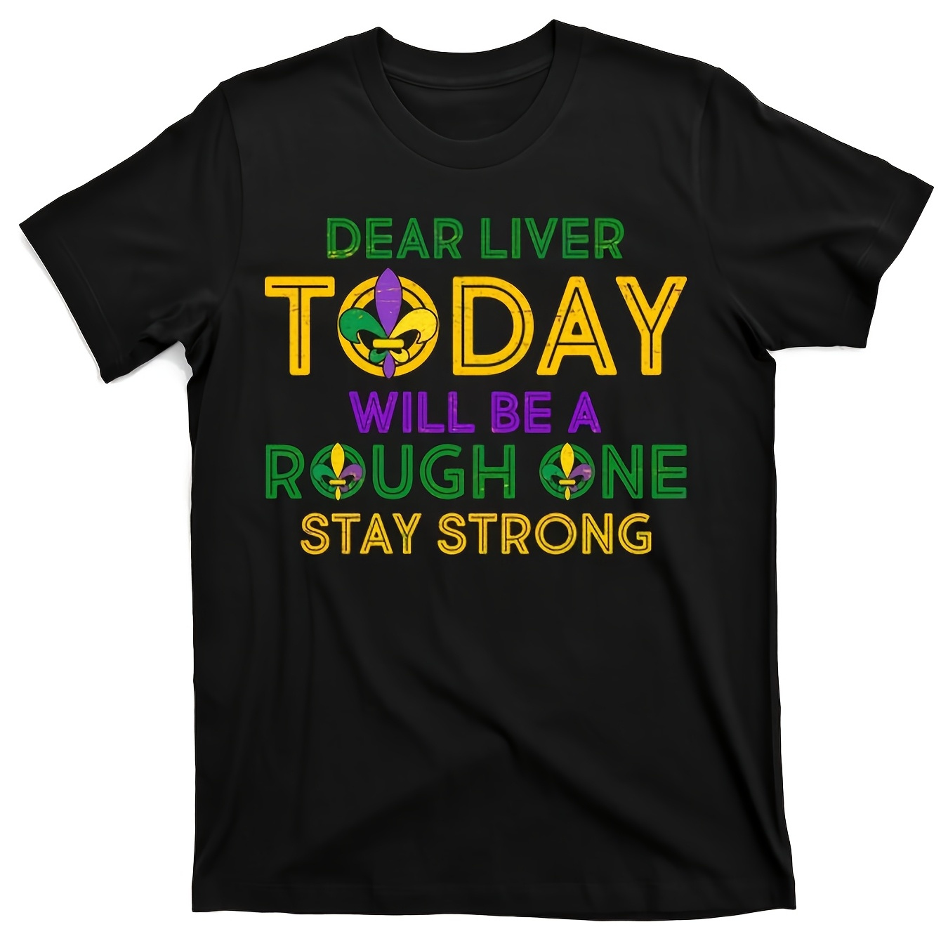 

Mardi Gras Liver Today A Rough Funny T-shirt For Men And Boys - High Quality Cotton, Casual, Crew Neck, Comfortable, - Halloween Thanksgiving Christmas Gift For Men Women , Made In Usa - 220g