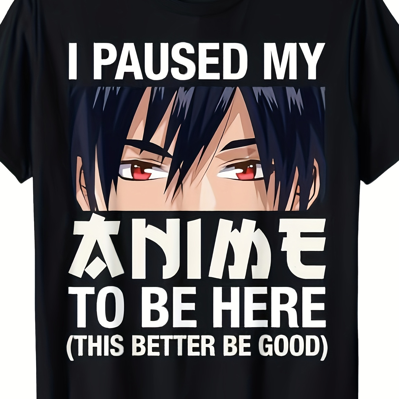 

I Paused My Anime To Be Here Japan Kawaii T-shirt