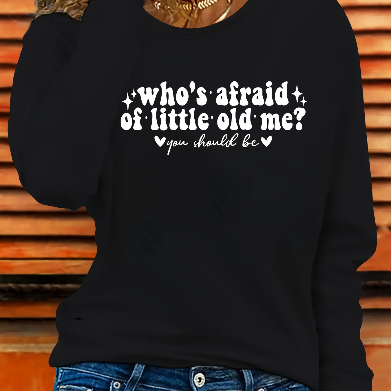 

Casual Polyester Long Sleeve Crew Neck T-shirt With "who's Afraid Of Little Old Me" Graphic, Medium Stretch Knit Fabric Top