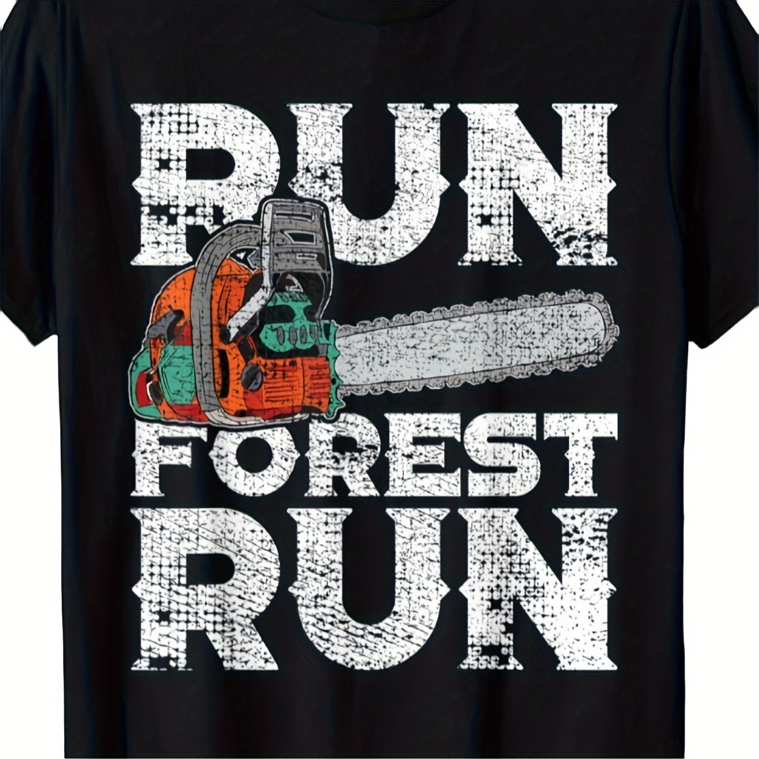 

Run Forest Run Chainsaw Lumberjack Tree Cutting Gift T-shirt