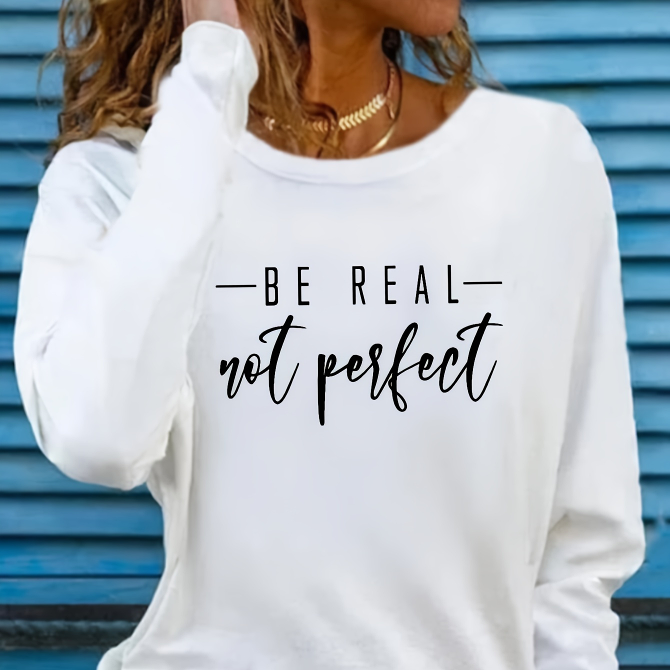 

Be Real Not Perfect Letter Print T-shirt, Long Sleeve Crew Neck Casual Top For Spring & Fall, Women's Clothing