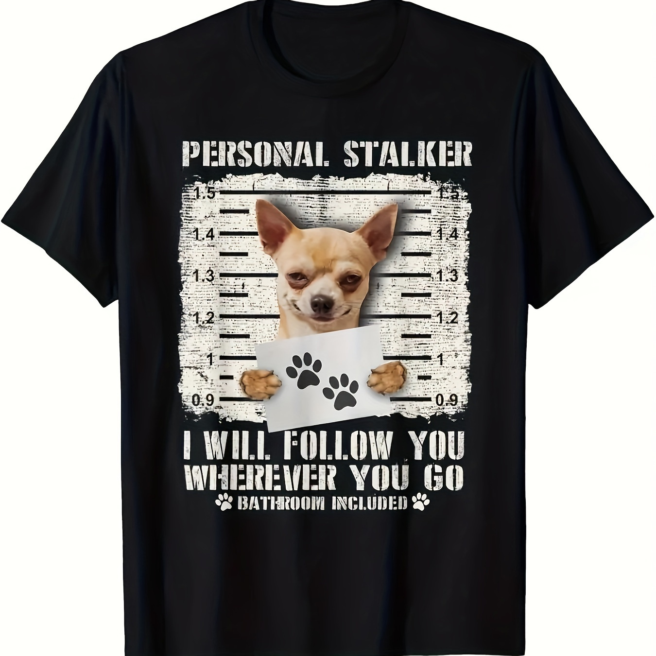 

1 Piece Personalized Tracking Chihuahua Dog Arrest Jail Photo T-shirt, Spring/summer Casual Short Sleeve Top, Unisex Clothing-220g