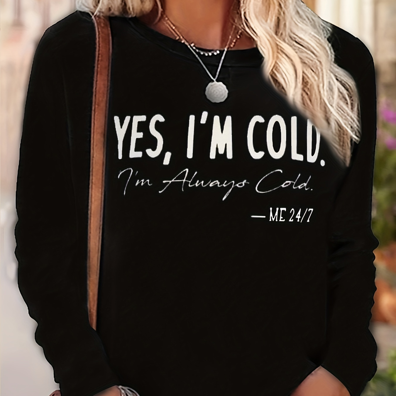 

Yes I'm Cold Print Crew Neck T-shirt, Casual Long Sleeve Top For Spring & Fall, Women's Clothing