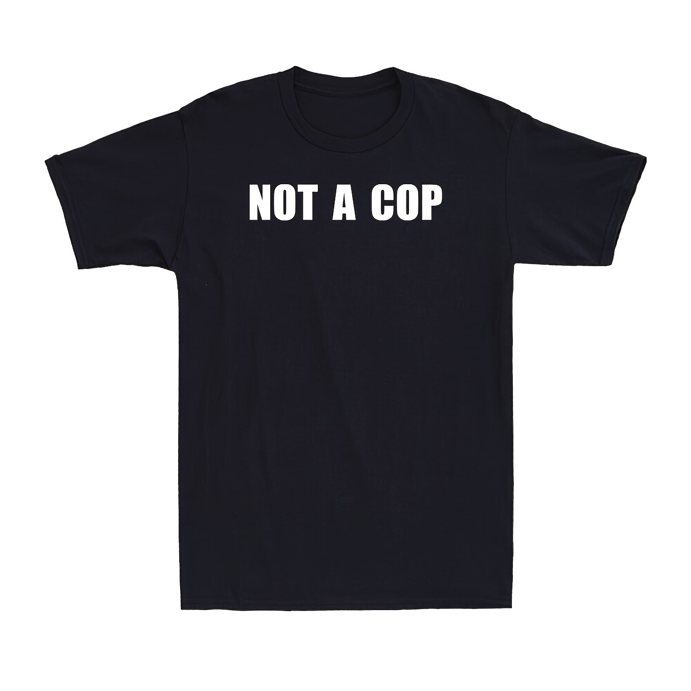 

Men's 'not A Cop' Sarcastic Graphic Tee - Soft Cotton Crew Neck T-shirt With Humorous Police Joke Print, Casual Fit, Short Sleeve, Machine Washable - Casual Attire