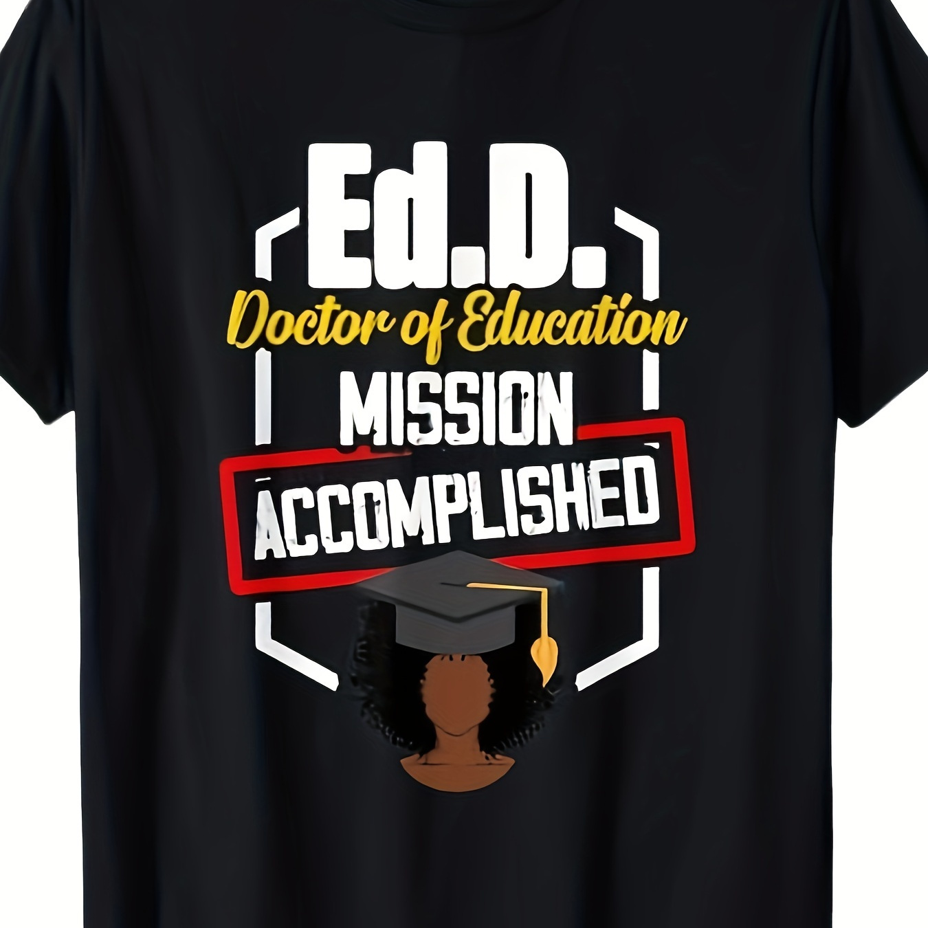 

Edd Doctor Of Education Accomplish Doctorate Graduation T-shirt 220g