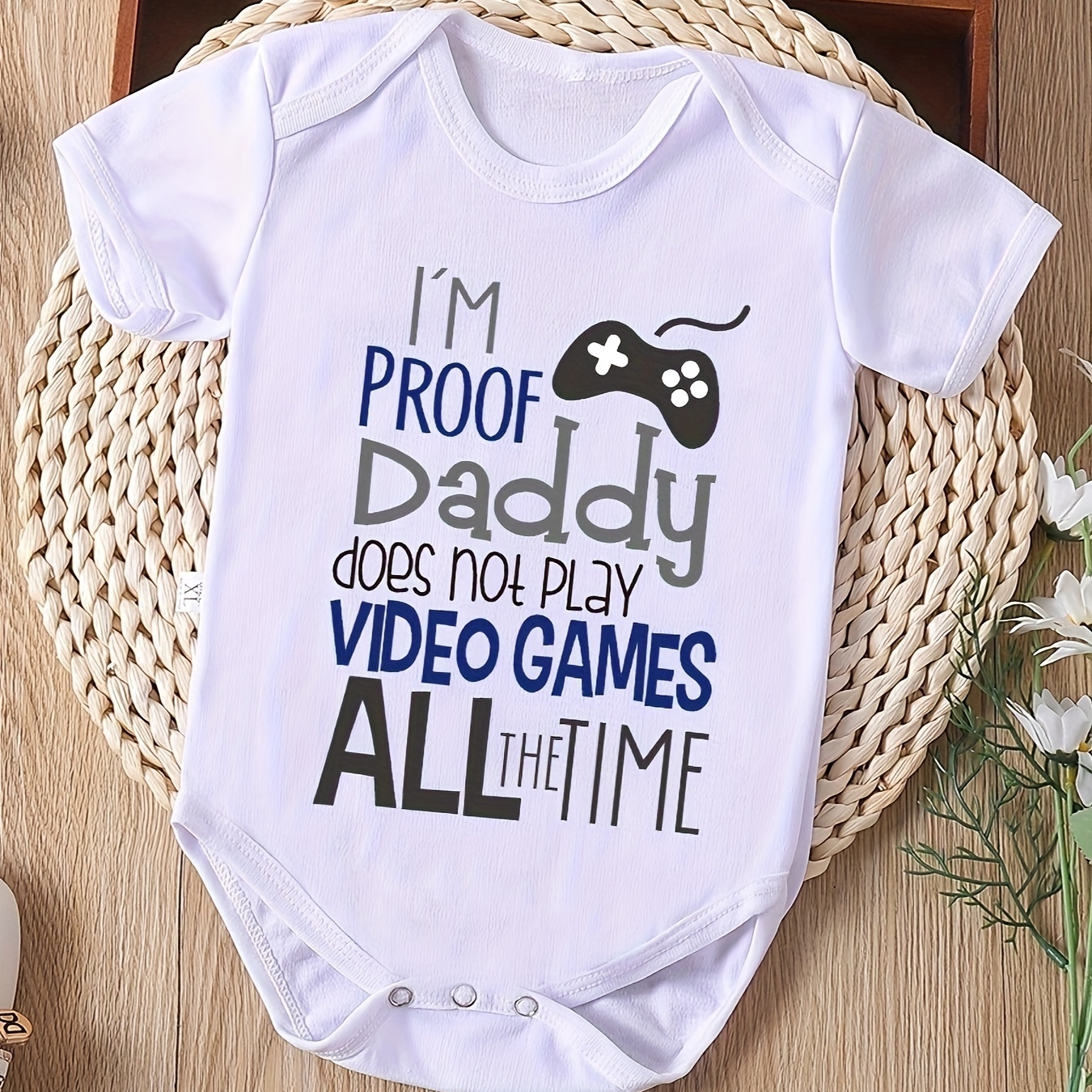 

I'm Proof Daddy Does Not Play Video Games All The Time Game Console Print Baby Romper, Summer Newborn Short-sleeved Jumpsuit Pregnancy Gift