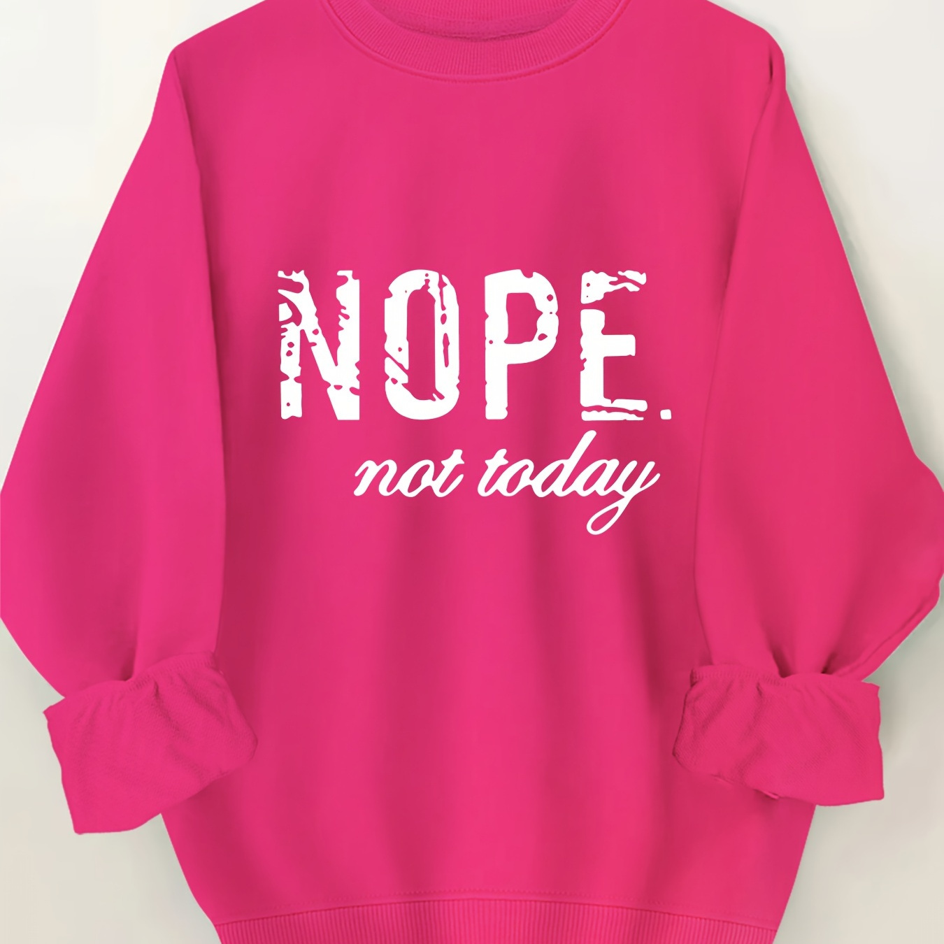 

Plus Size Nope Not Today Print Sweatshirt, Casual Long Sleeve Crew Neck Pullover Sweatshirt, Women's Plus Size clothing