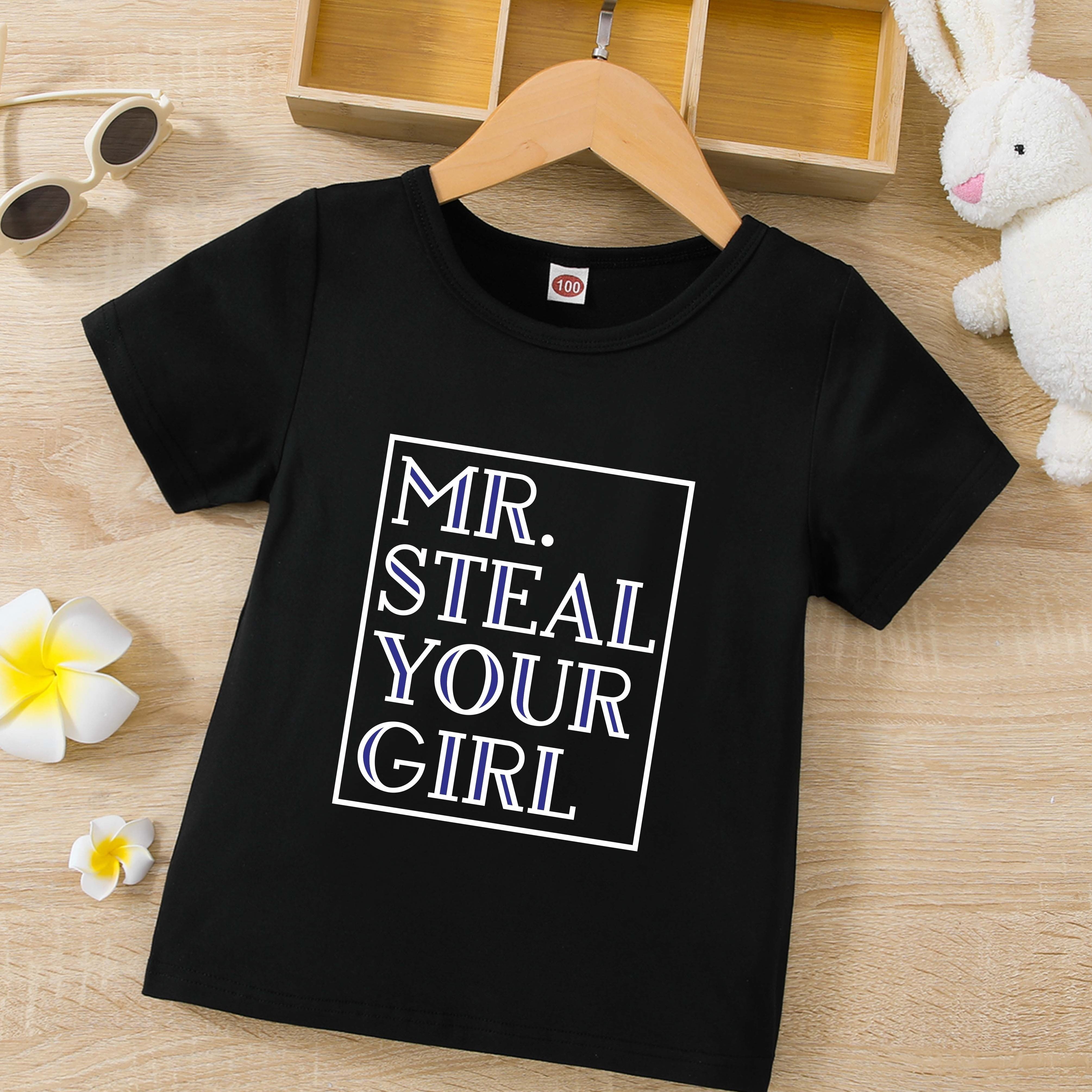 

mr Steal Your Girl" T-shirt, Round Neck Tees Tops Soft Comfortable, Boys And Girls Summer Clothes