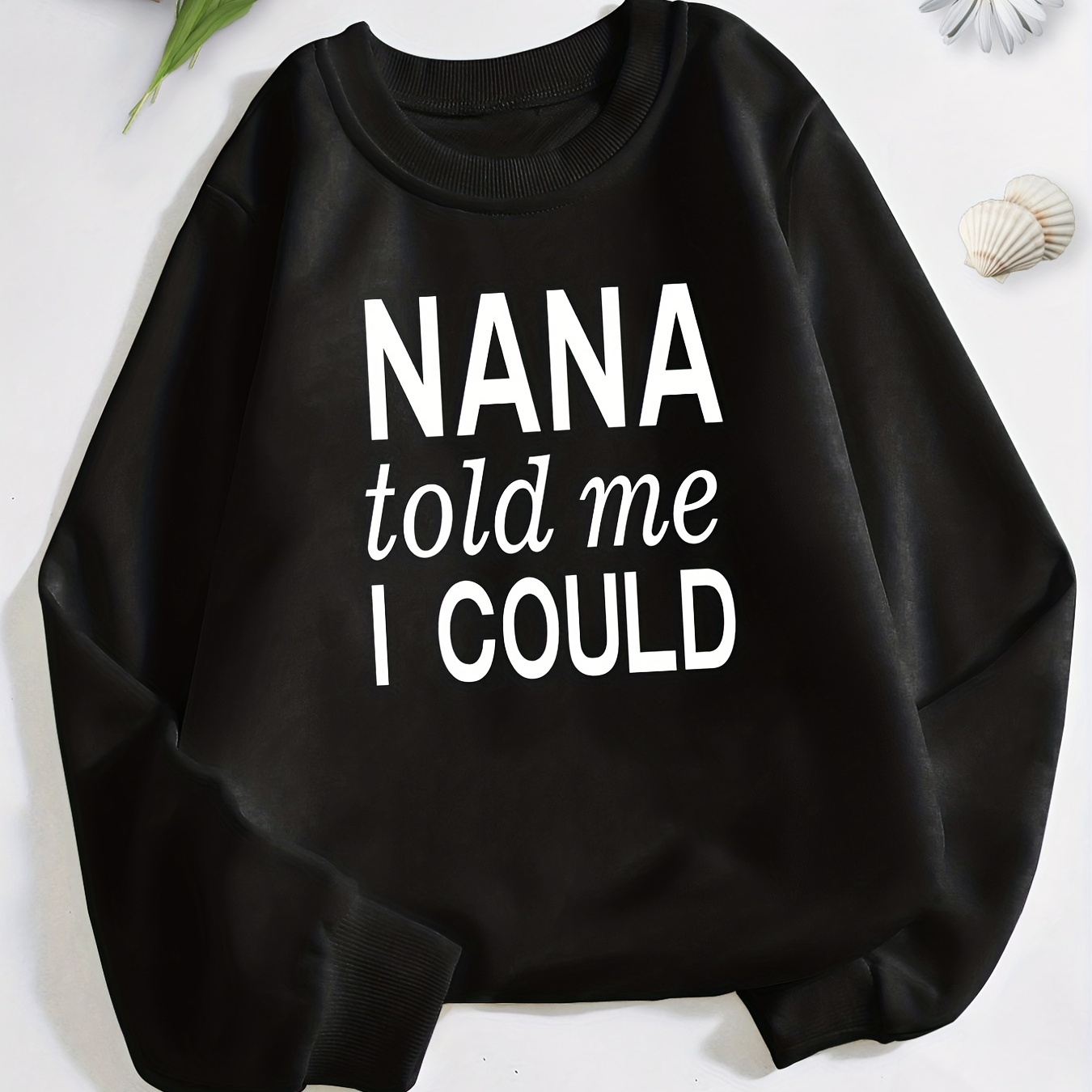 NANA TOLD ME I COULD Letter Pattern Print Sweatshirt For Kids Boys - Keep Your Little One Warm And Trendy!