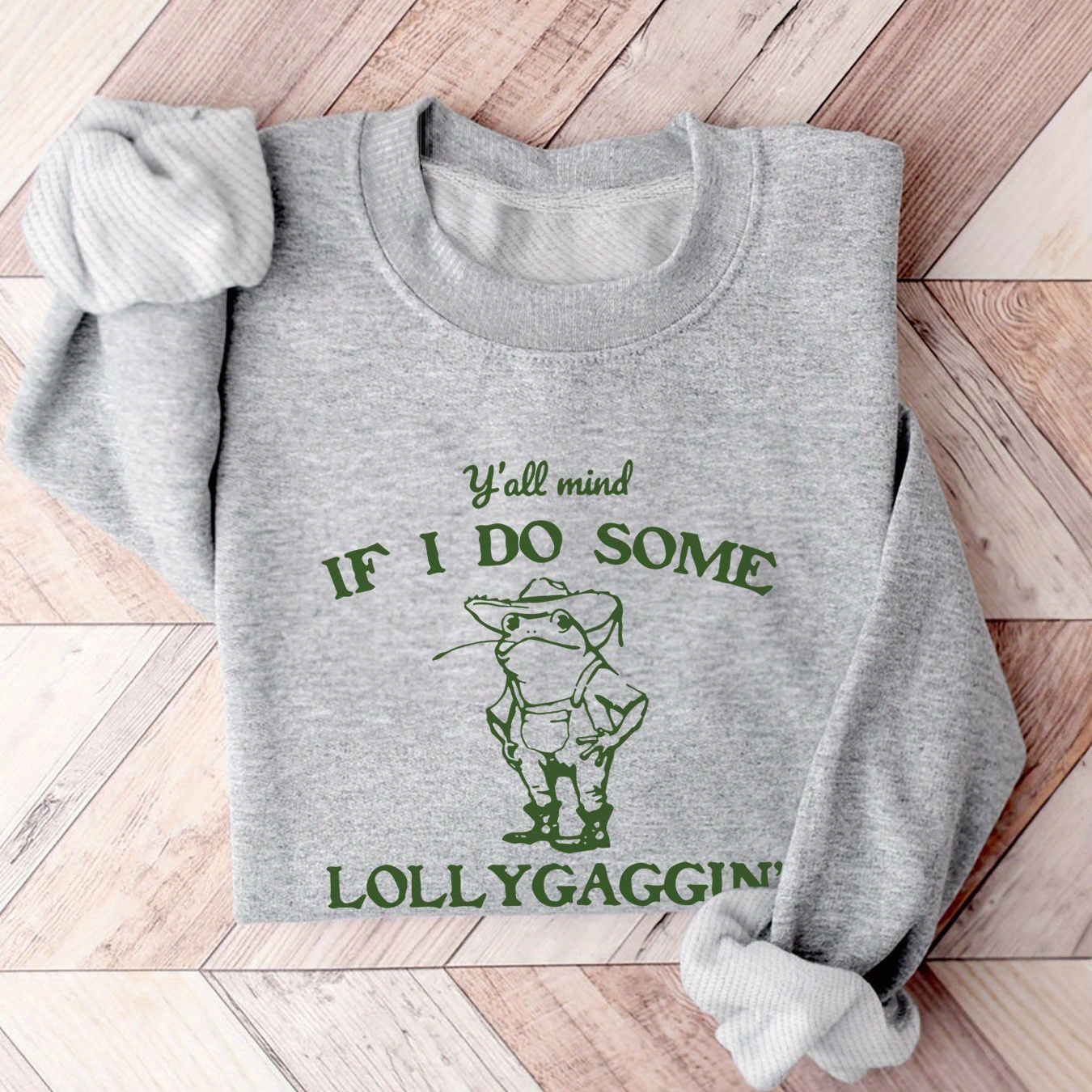 

Casual Crew Neck Sweatshirt With "y'all Mind If I Do Some Lollygaggin" Graphic Print, 100% Polyester Knit Fabric, Long Sleeve Pullover For Spring/fall