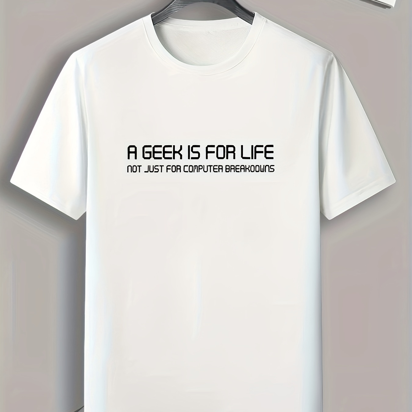 

A Geek Is For Life, Men's Letter Print T-shirt, Active Comfy Slightly Stretch Crew Neck Tee, Men's Clothing For Outdoor