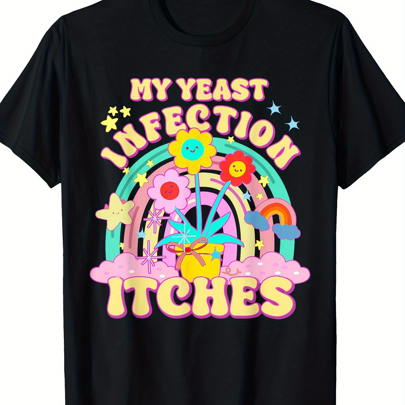 

Funny Meme My Yeast Infection Itches Weird Humor Offensive T-shirt-100% Cotton-220g