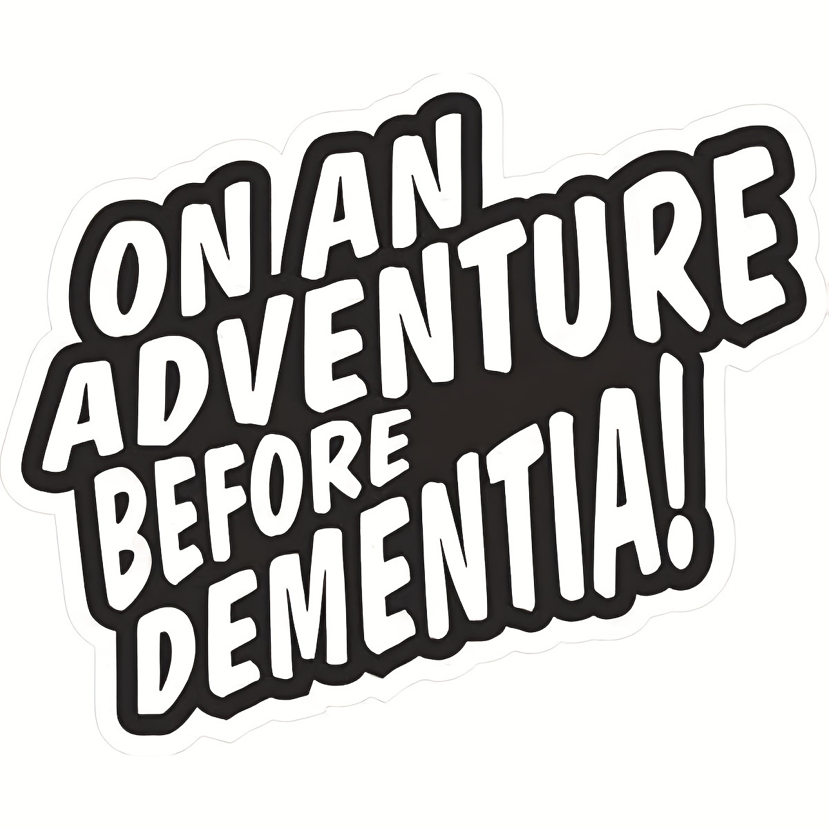 

Pack Of 2 Funny On An Adventure Before Dementia Novelty Decal Vinyl Car Sticker For Car Camper Laptop Computer Cup Motorcycle