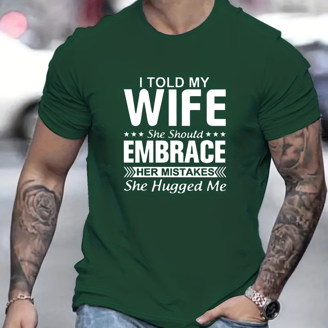 

I Tole My Wife She Should Embrace Mistake, She Hugged Me Graphic Men's T-shirt, Creative Comfy Chic Casual Top, Plus Size Men Clothing