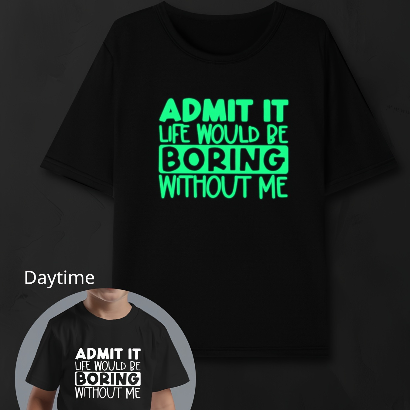 

Trendy Comfy Boy's Summer Top - Admit It Life Would Be Boring Without Me Luminous Print Short Sleeve Crew Neck T-shirt - Versatile Daily Sporty Tee Gift