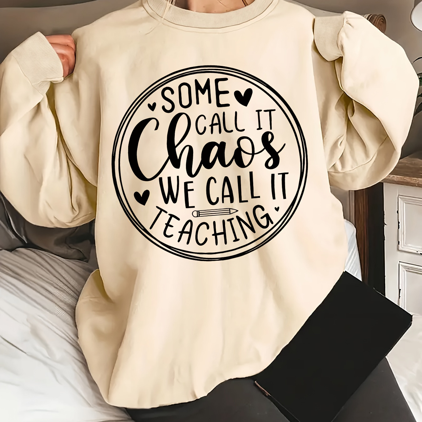 

Women's Casual Crew Neck Sweatshirt With "some Call It Chaos, We Call It Teaching" Slogan Print - 100% Polyester Knit Fabric, Long Sleeve Pullover For