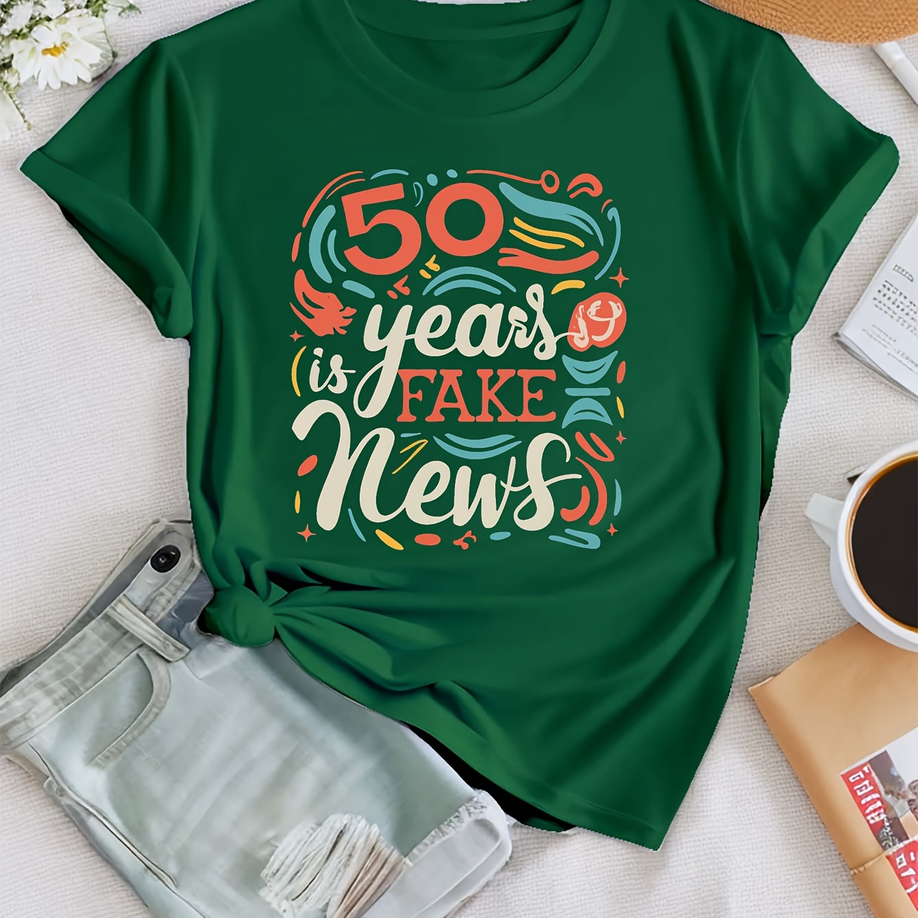 

Birthday 50 Years Is Fake News Print T-shirt, Short Sleeve Crew Neck Casual Top For Summer & Spring, Women's Clothing