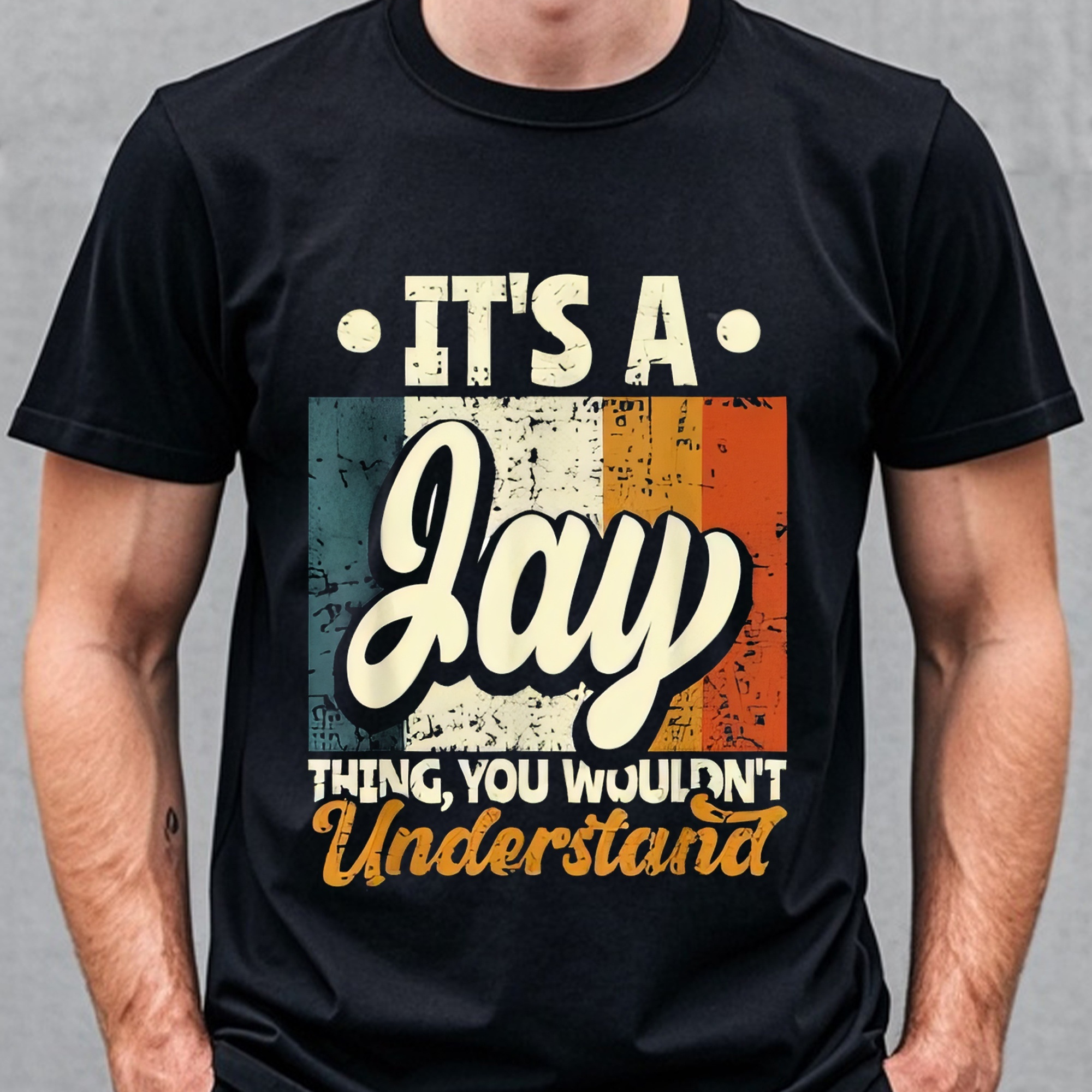 

It's A Jay Thing Men's Black Graphic T-shirt, Casual Crew Neck, Soft Cotton, Funny Sayings, Stylish, Breathable, Ultra-soft, Ideal For Running, Weekend Casual, And 4 Seasons Made In Usa