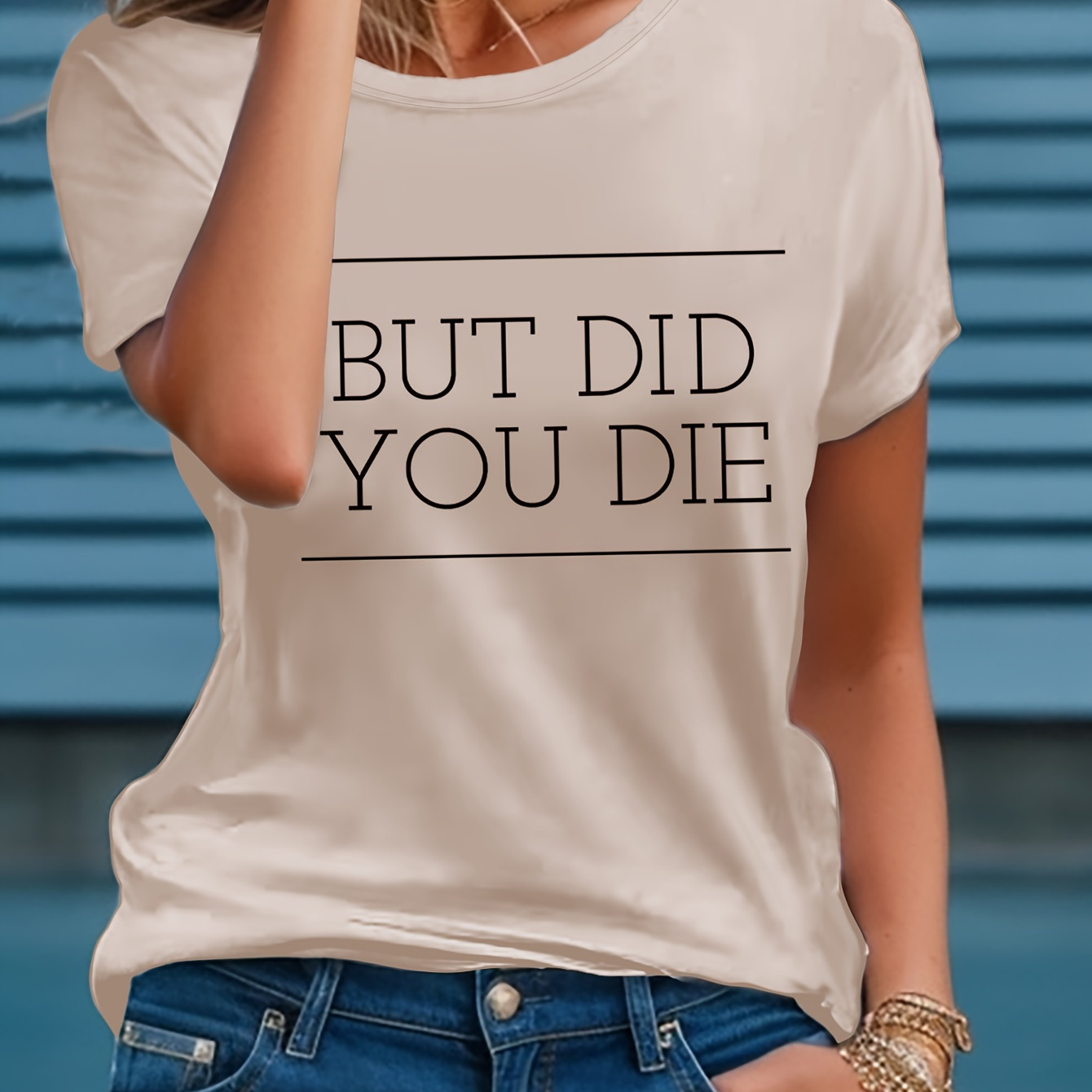 

But Did U Die Letter Print T-shirt, Short Sleeve Crew Neck Casual Top For Summer & Spring, Women's Clothing