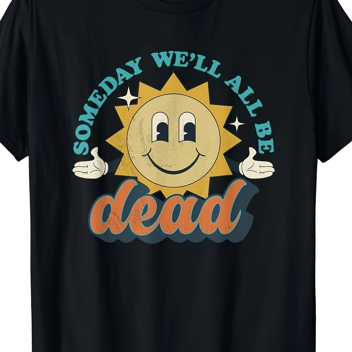 

Someday We'll All Be Dead Retro Existential Dread Style Halloween T-shirt