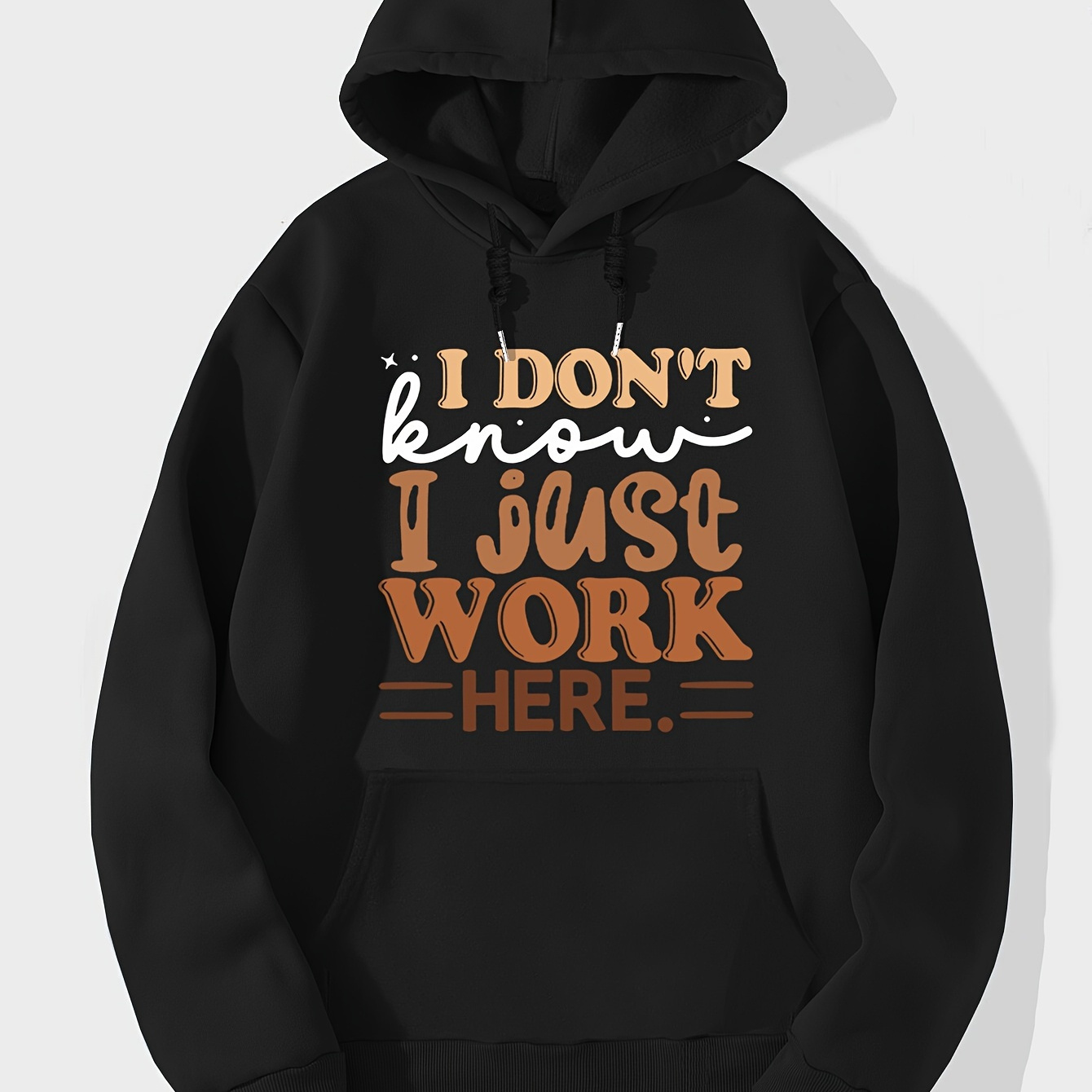 

I Don't Know I Just Work Here Letter Print Hoodie, Cool Hoodies For Men, Men's Casual Graphic Design Pullover Hooded Sweatshirt With Kangaroo Pocket Streetwear For Winter Fall, As Gifts