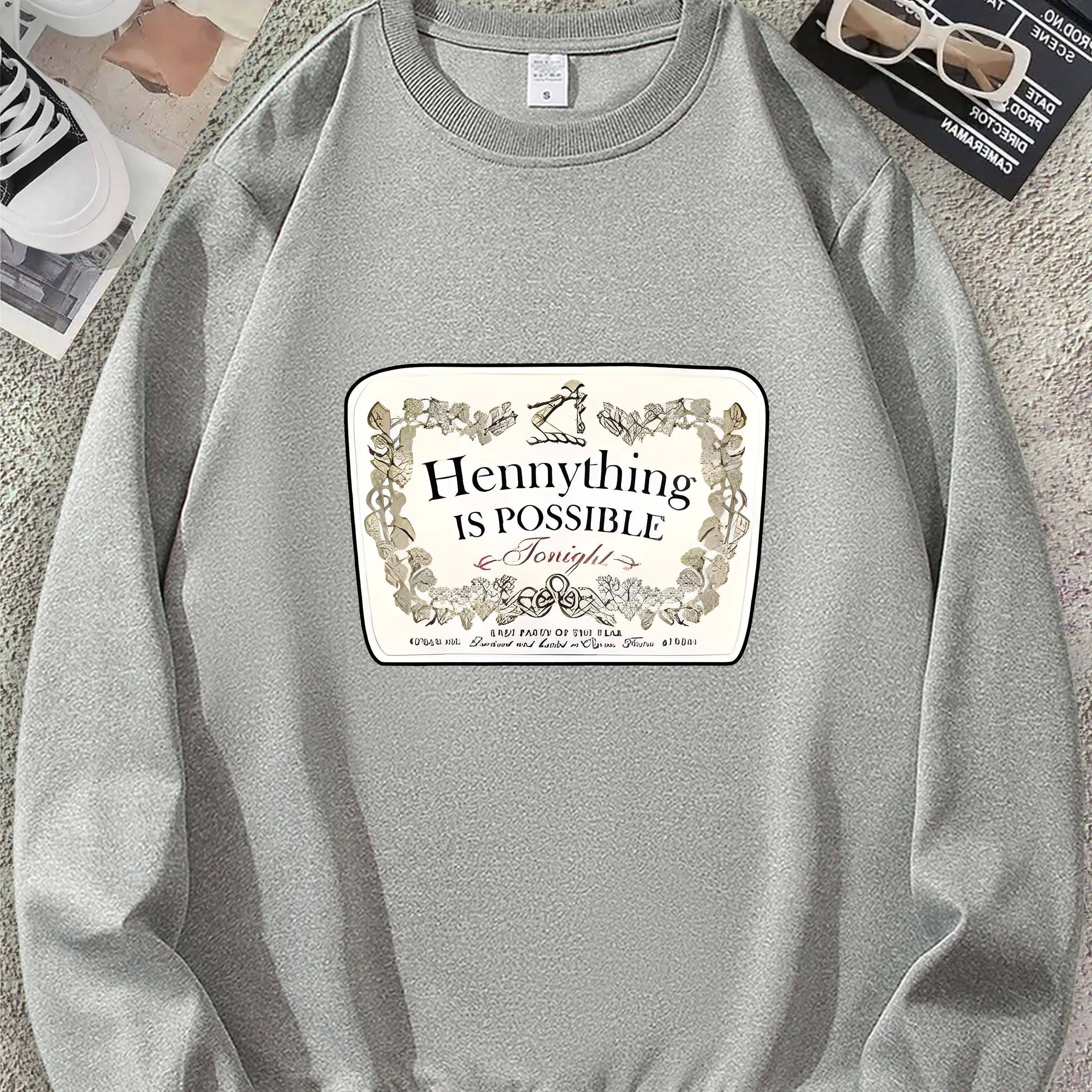 

Hennything Is Possible Graphic Print Crew Neck Long Sleeve Sweatshirt, Print Pullover Top For Women Casual, For Fall And Winter