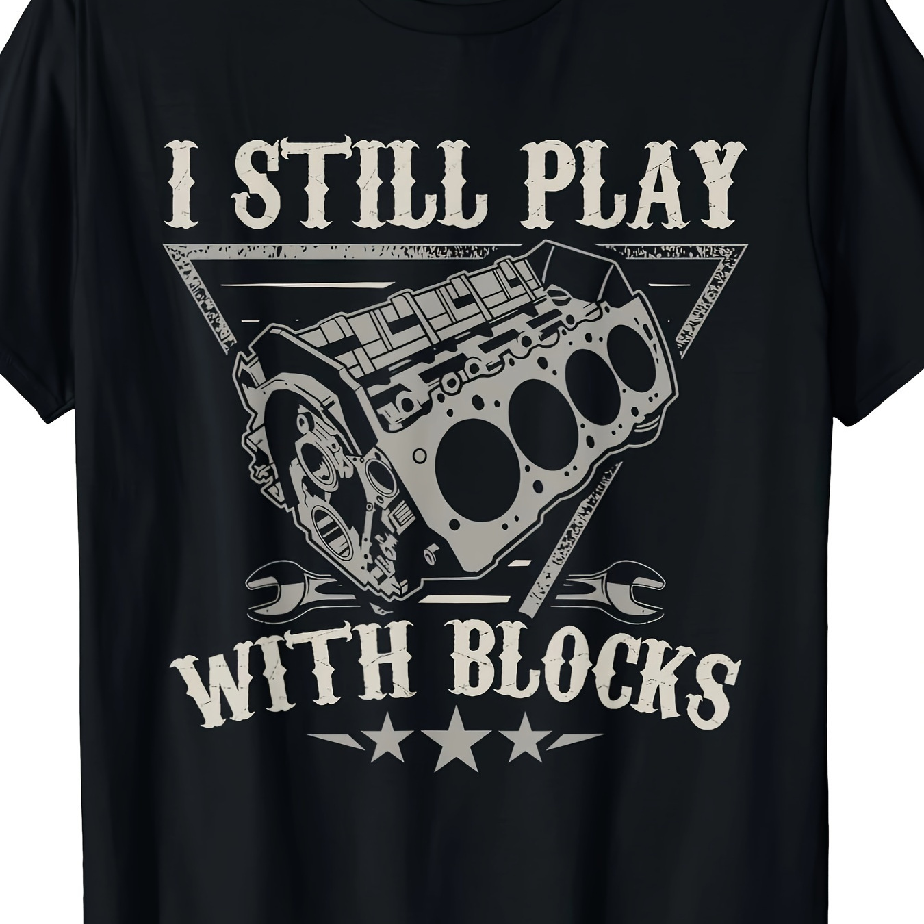 

I Still Play With Blocks Car Mechanic Motor Engine T-shirt