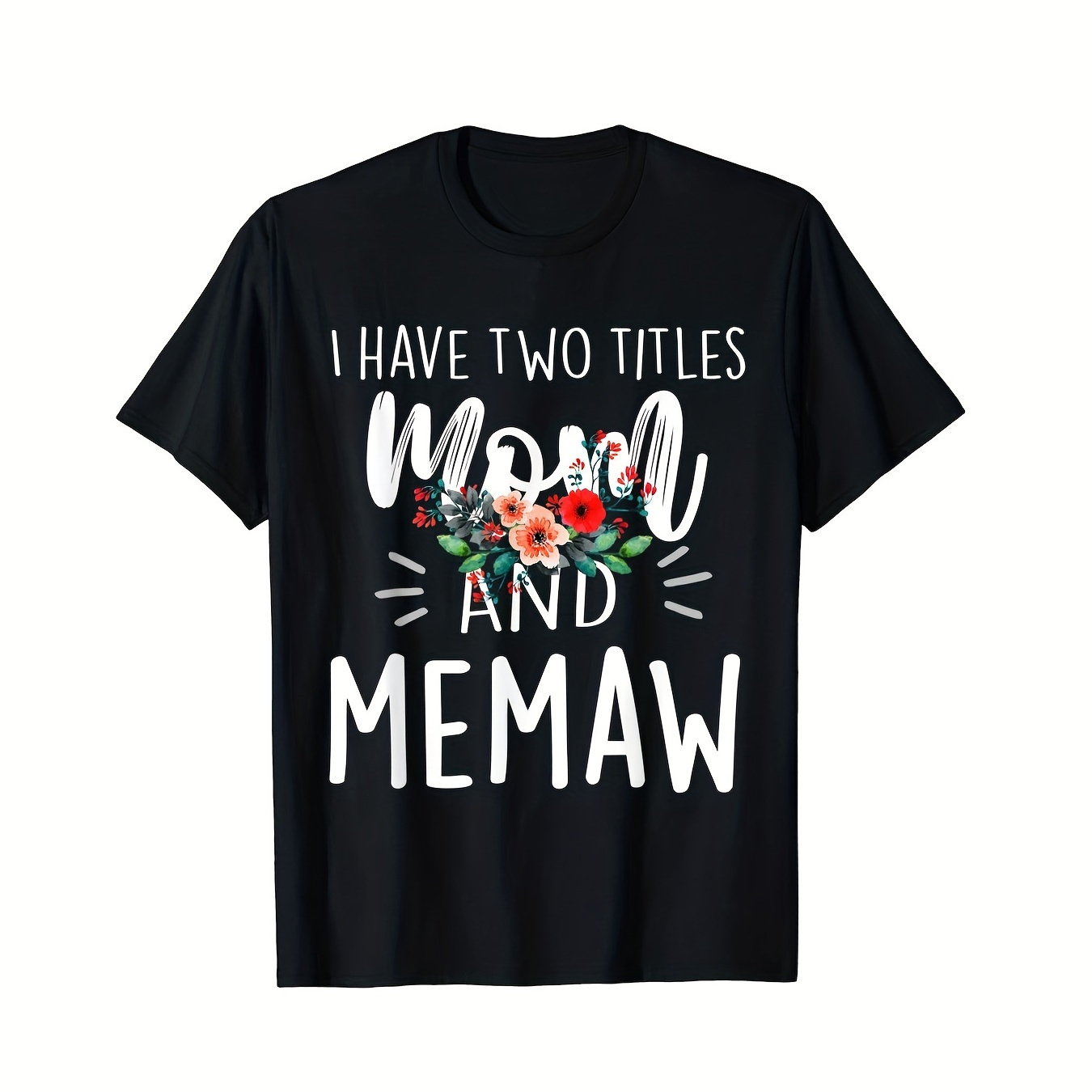 

Have 2 Titles Mom And Memaw I Shirts Graphic Novelty 220g