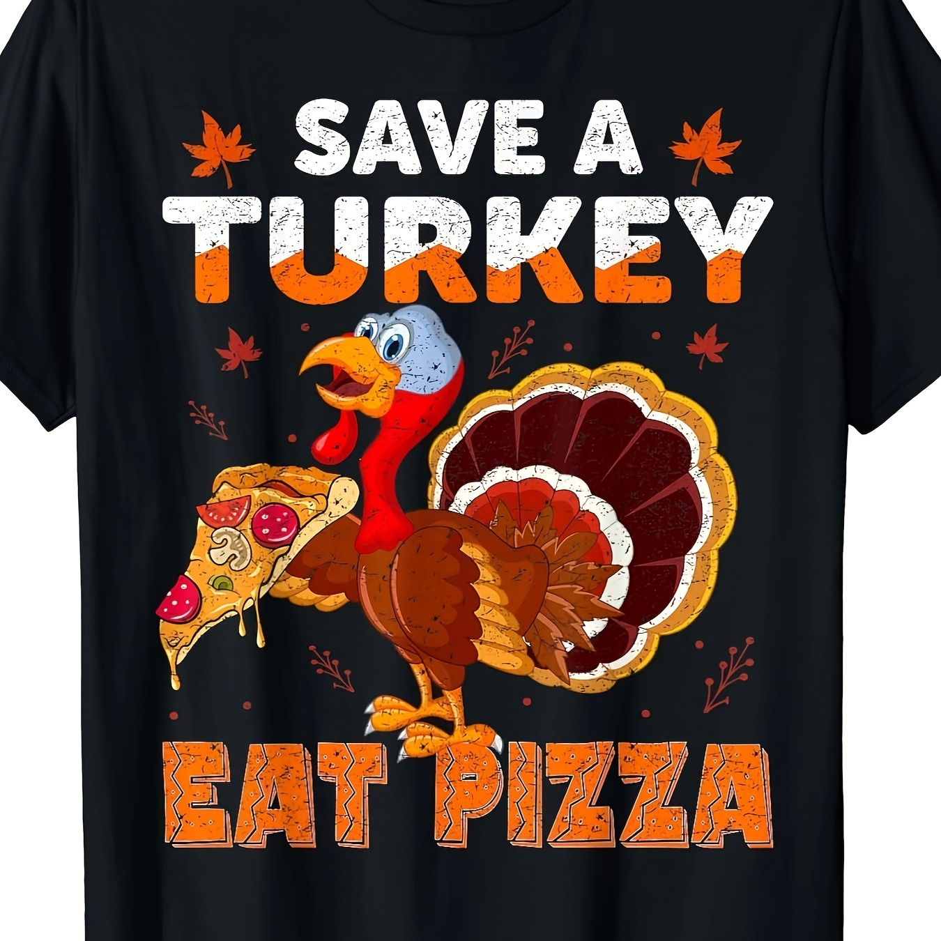 

Save A Turkey Eat A Pizza Funny Thanksgiving Costume T-shirt - 220g