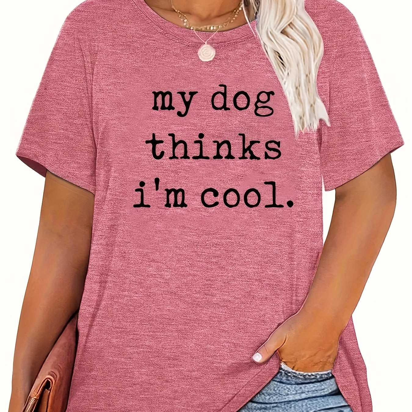 

Plus Size My Dog Thinks I'm Cool Print T-shirt, Casual Crew Neck Short Sleeve Top For Spring & Summer, Women's Plus Size Clothing