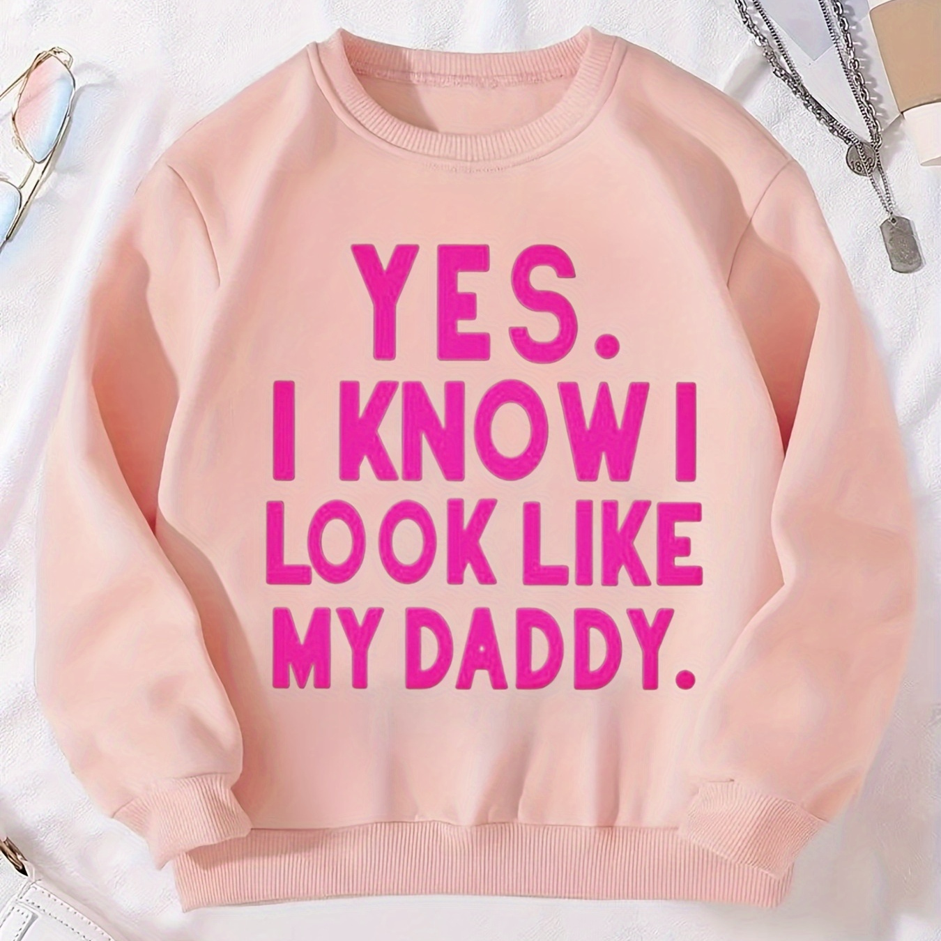 

Toddler Girls Warm Yes I Know I Look Like My Daddy Graphic Crew Neck Long Sleeve Sweatshirt For Spring Fall Winter Gift