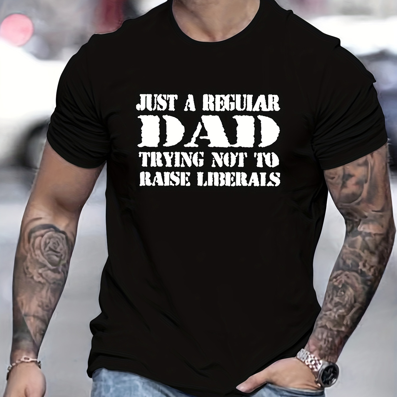 

A Regular Dad Trying Not To Raise Liberals Print T Shirt, Tees For Men, Casual Short Sleeve T-shirt For Summer