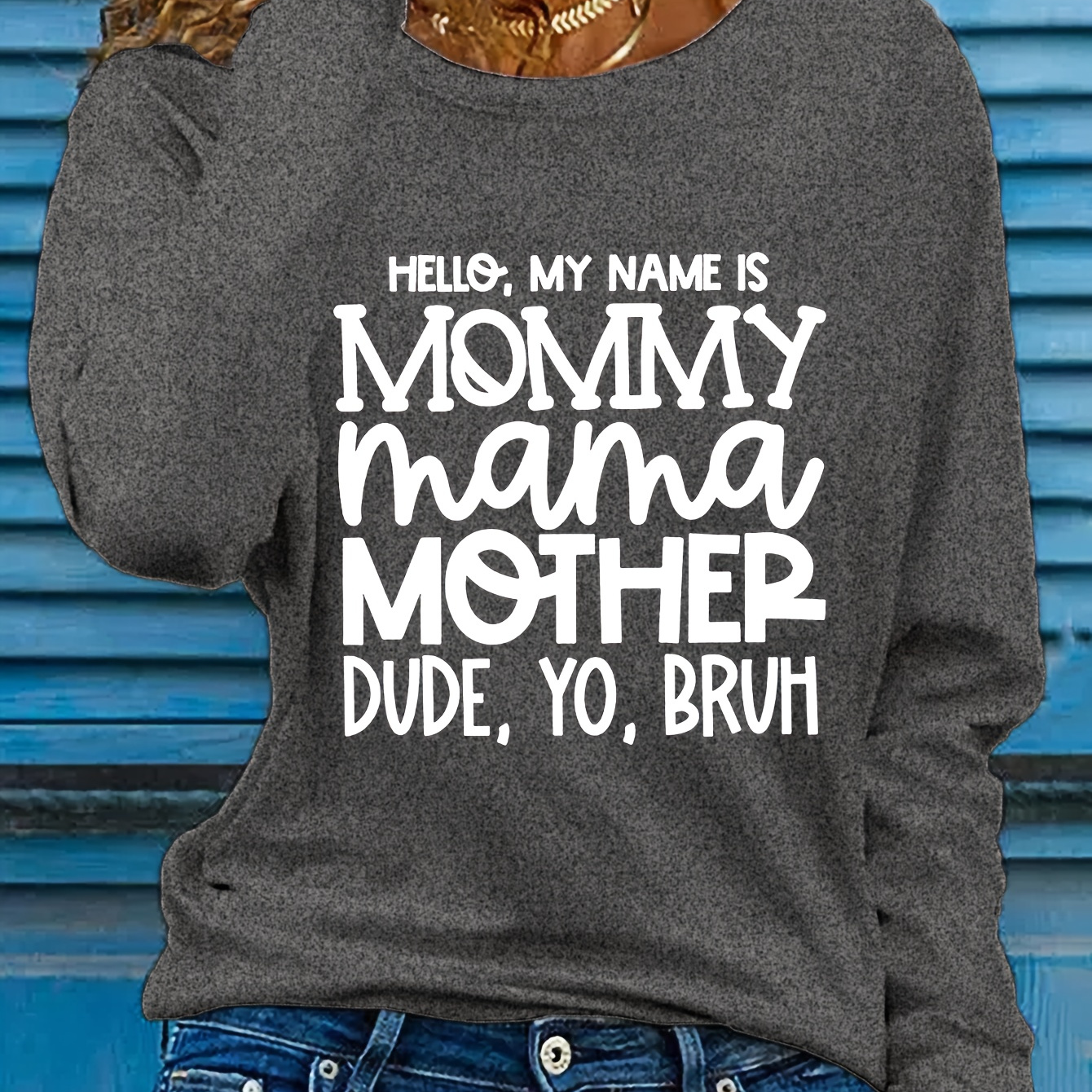 

Mommy Mama Mother Dude Yo Long Sleeve T-shirt For Women - Casual, Knit Fabric, Polyester, Round Neck, Alphabet Print, Pullover Style, Pad - Spring/fall Collection