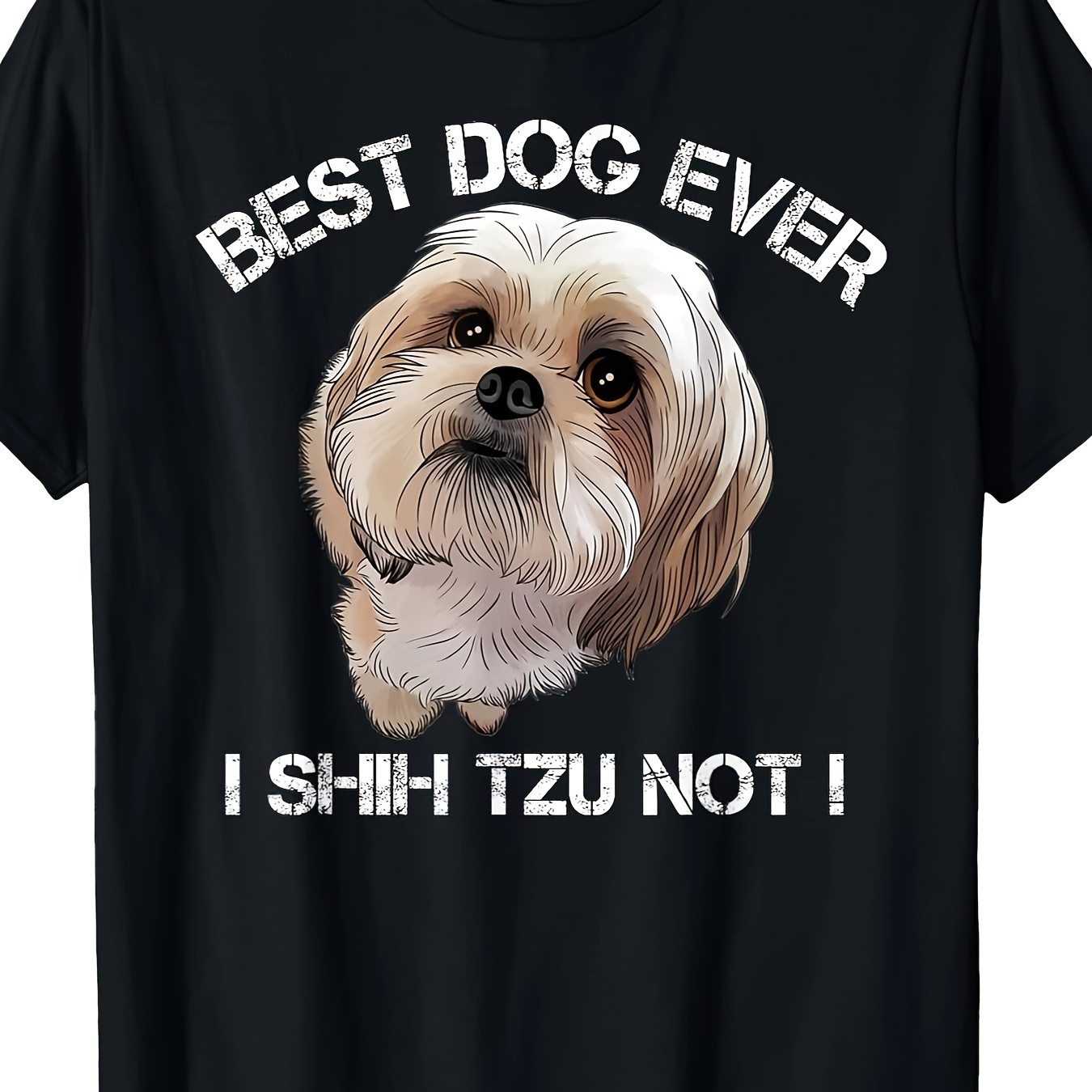 

Shih Tzu T Shirt Funny Dog Pet Best Dog Ever Gift Birthday