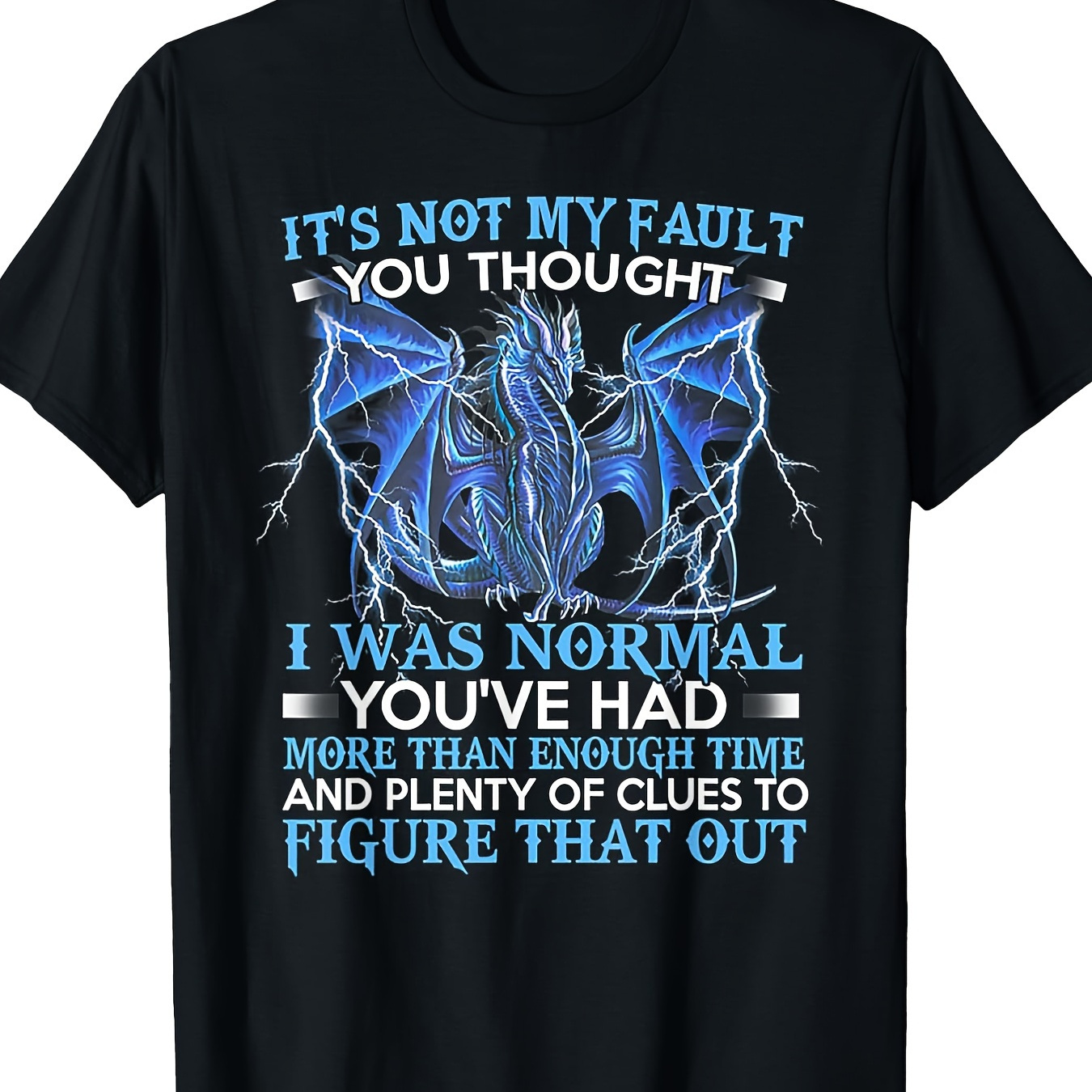 

Dragon It's You Thought I Was Normal T-shirt-220g