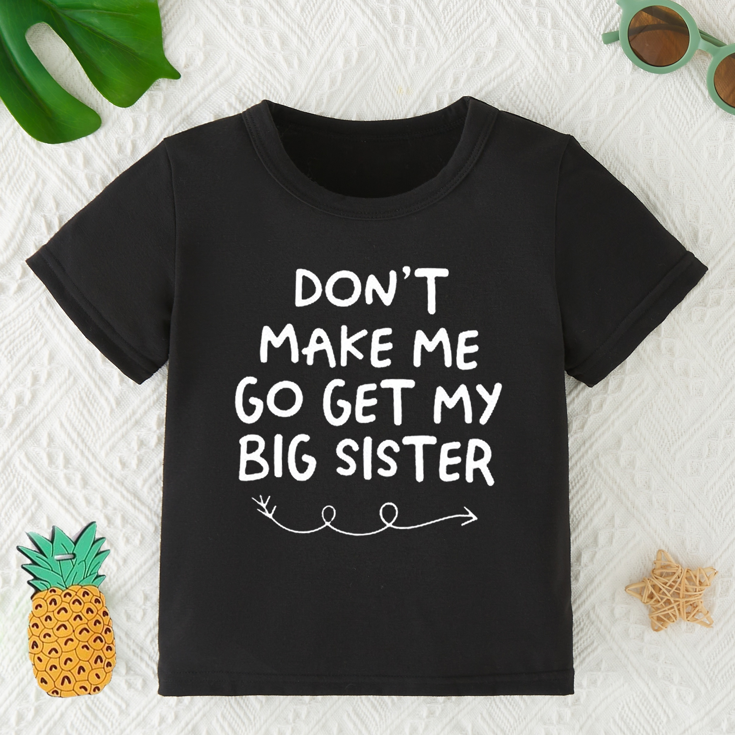 

don't Make Me Go Get My Big Sister" Letter Print Kid's Round Neck Short Sleeve T-shirt Casual Cute Baby Boys & Girls Pullover