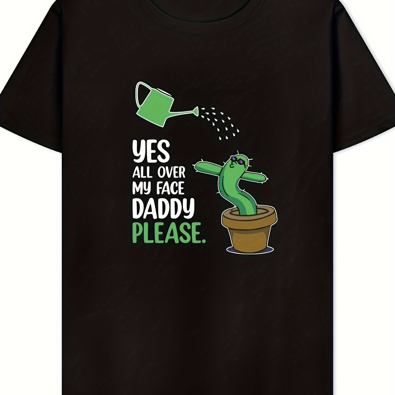 

Yes All Over My Face Daddy Please - Funny Plant