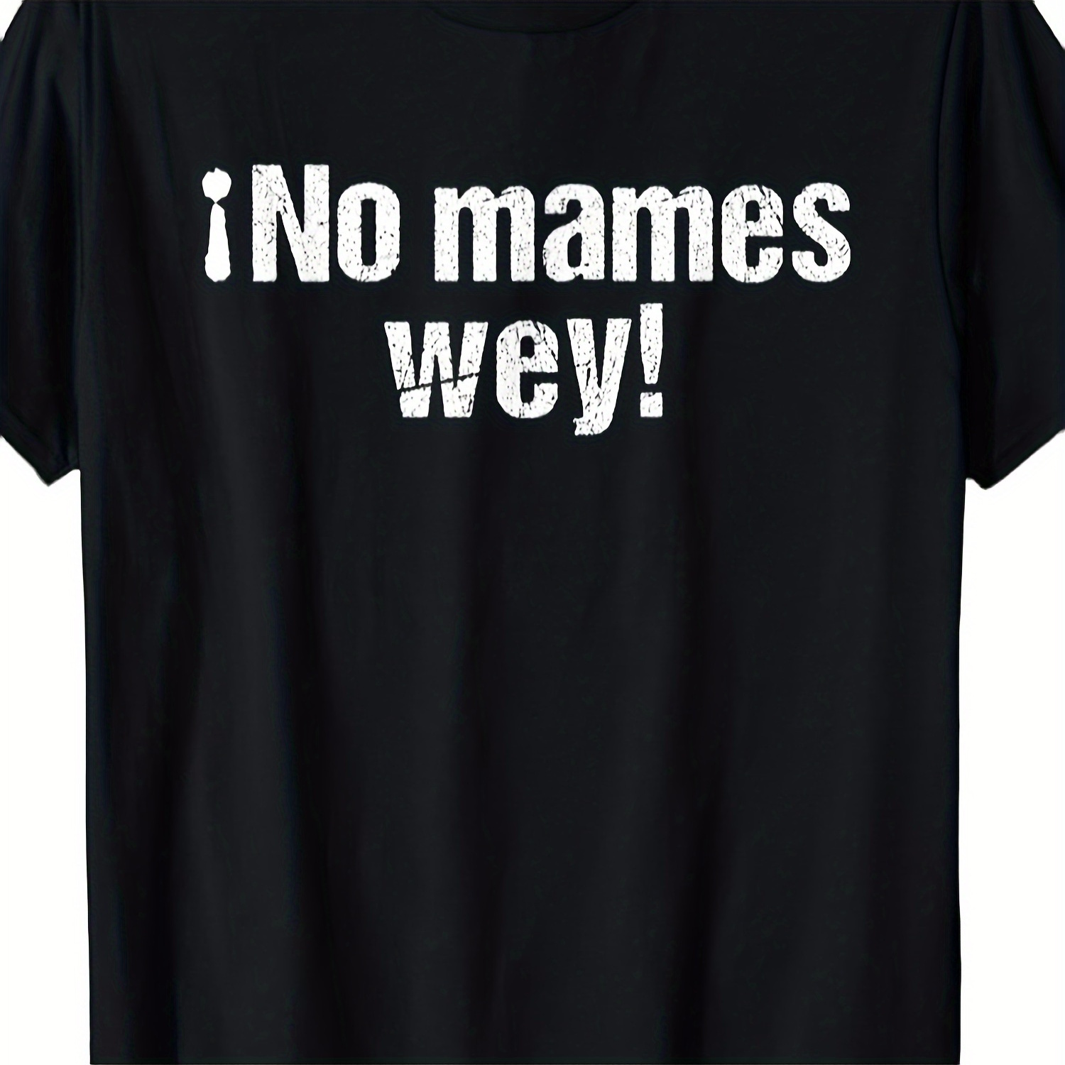 

Mexican Slang No Wey Funny Spanish Language Quote Graphic T-shirt